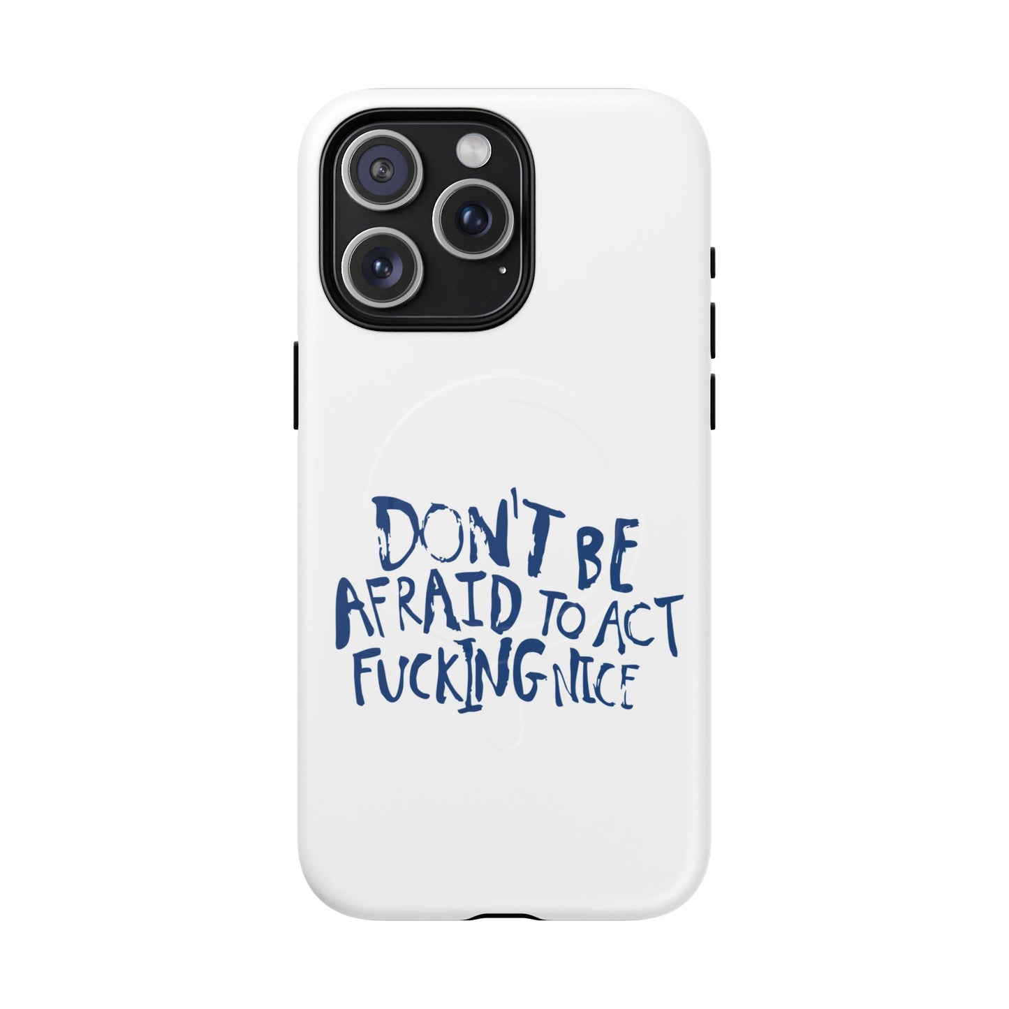 Act F*cking Nice Quote Tough Magnetic case