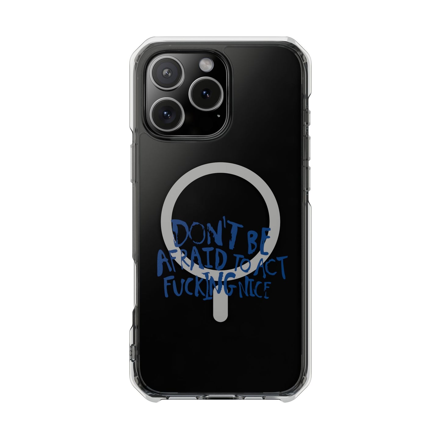 Act F*cking Nice Quote Magnetic clear case