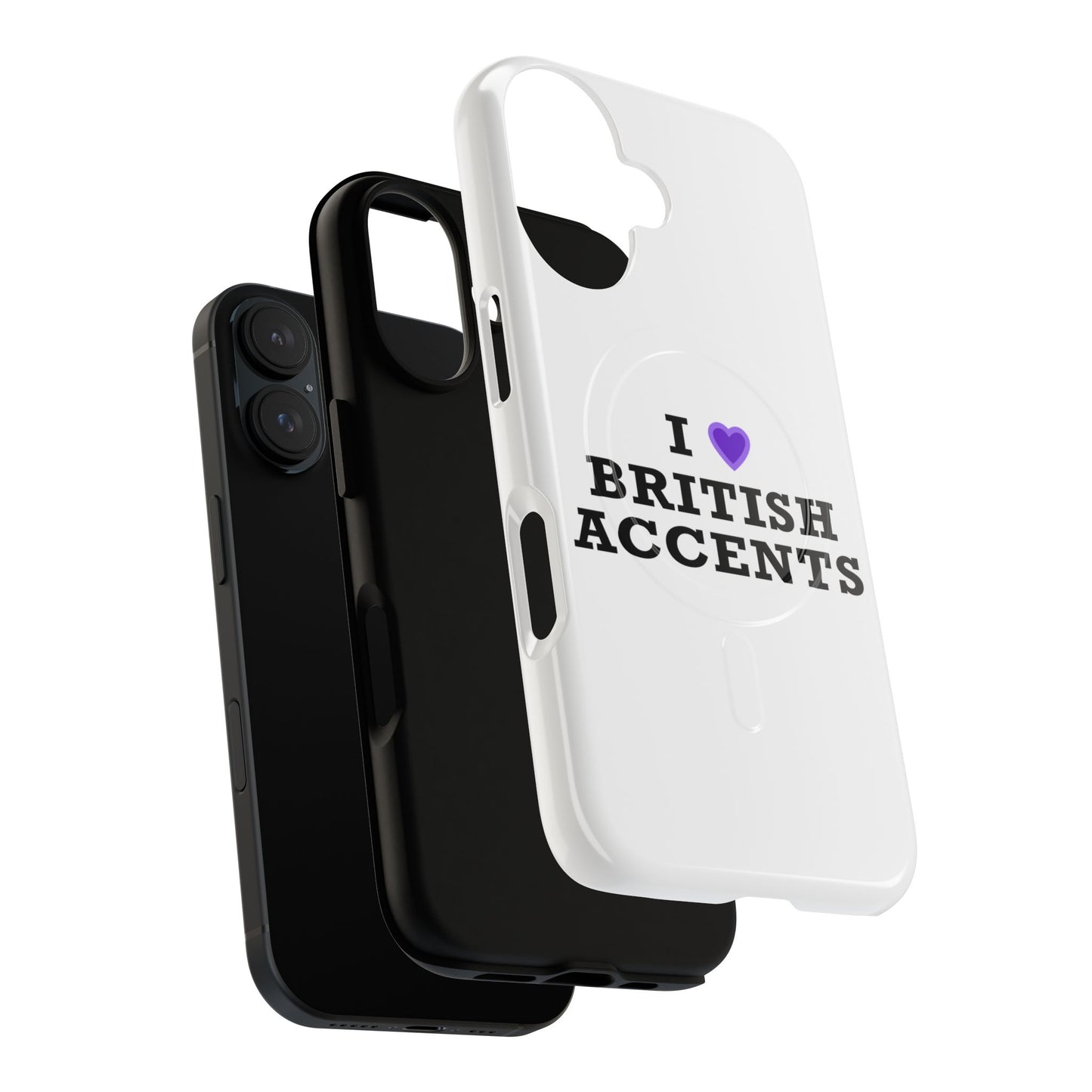 I Love British Accents Tough Magnetic phone case