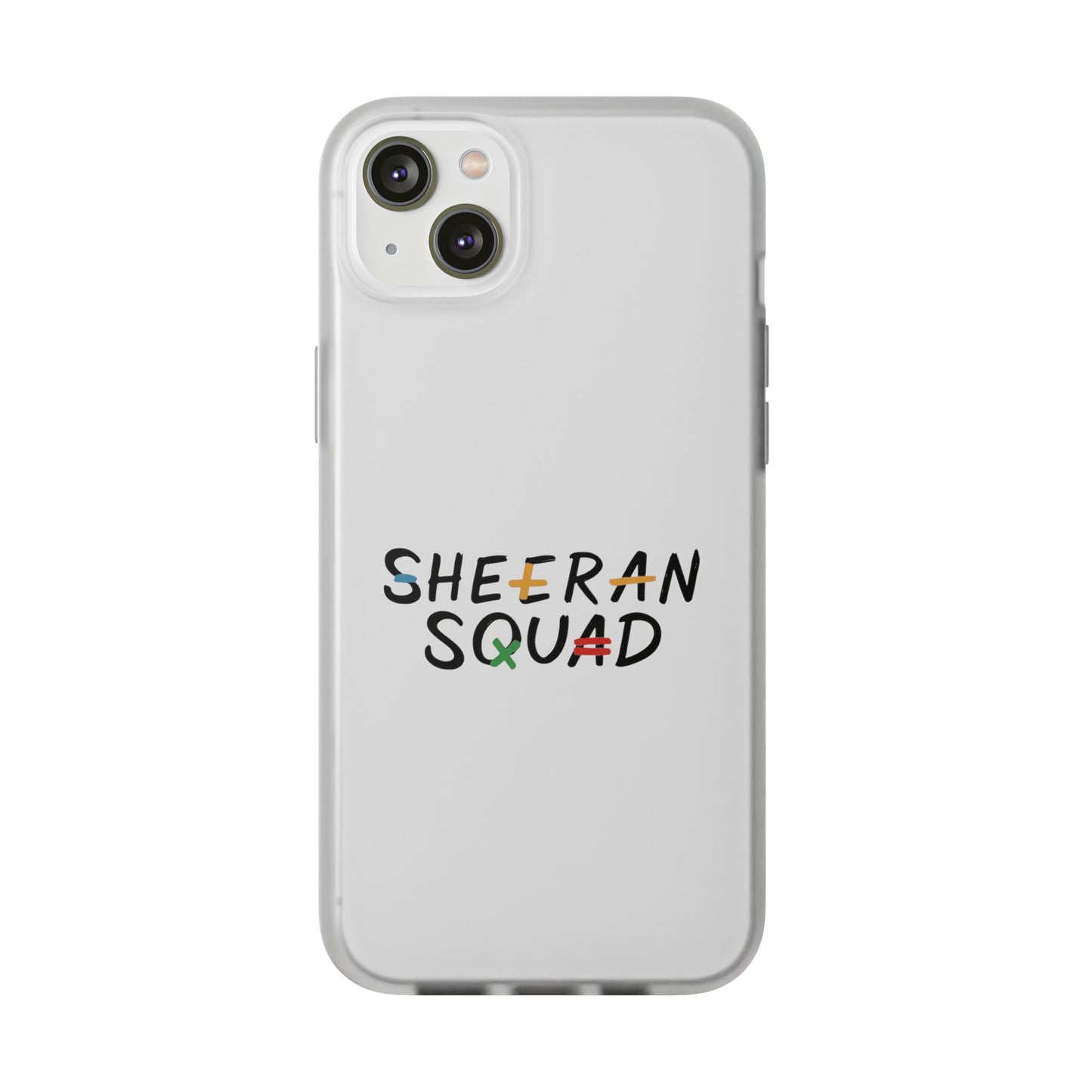 Flexi Case – Sheeran squad edition (iPhone X–16 Pro Max)