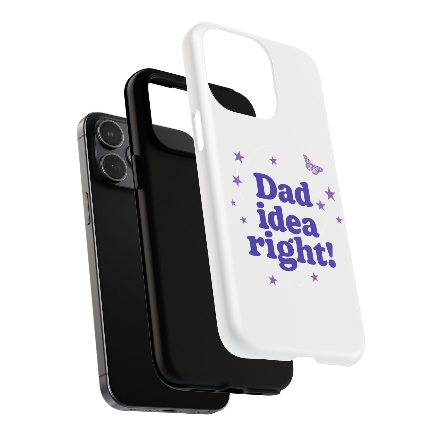 Dad Idea Right! Star & Butterfly Tough Magnetic phone case