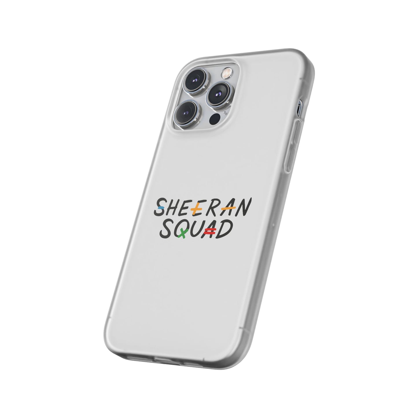 Flexi Case – Sheeran squad edition (iPhone X–16 Pro Max)