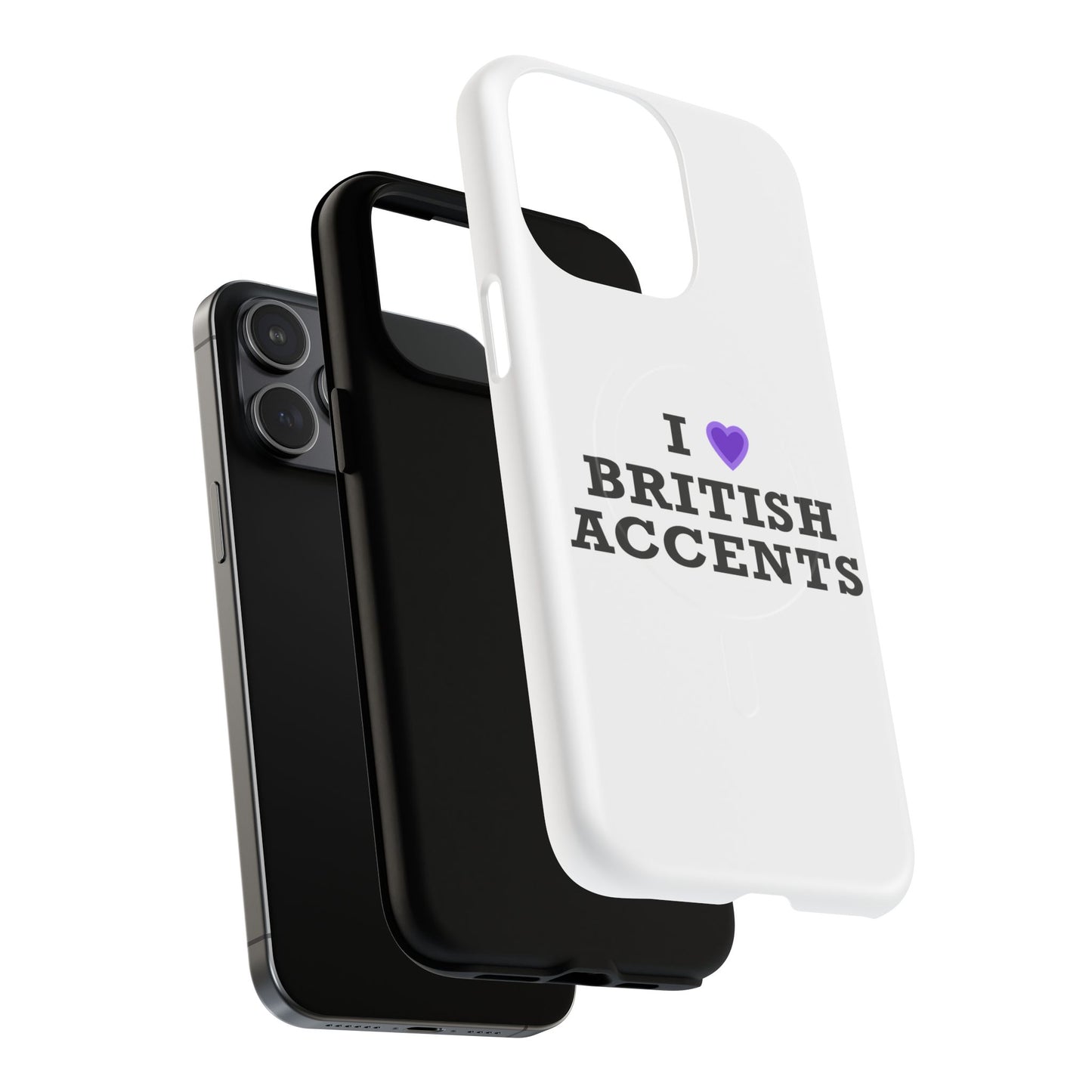I Love British Accents Tough Magnetic phone case