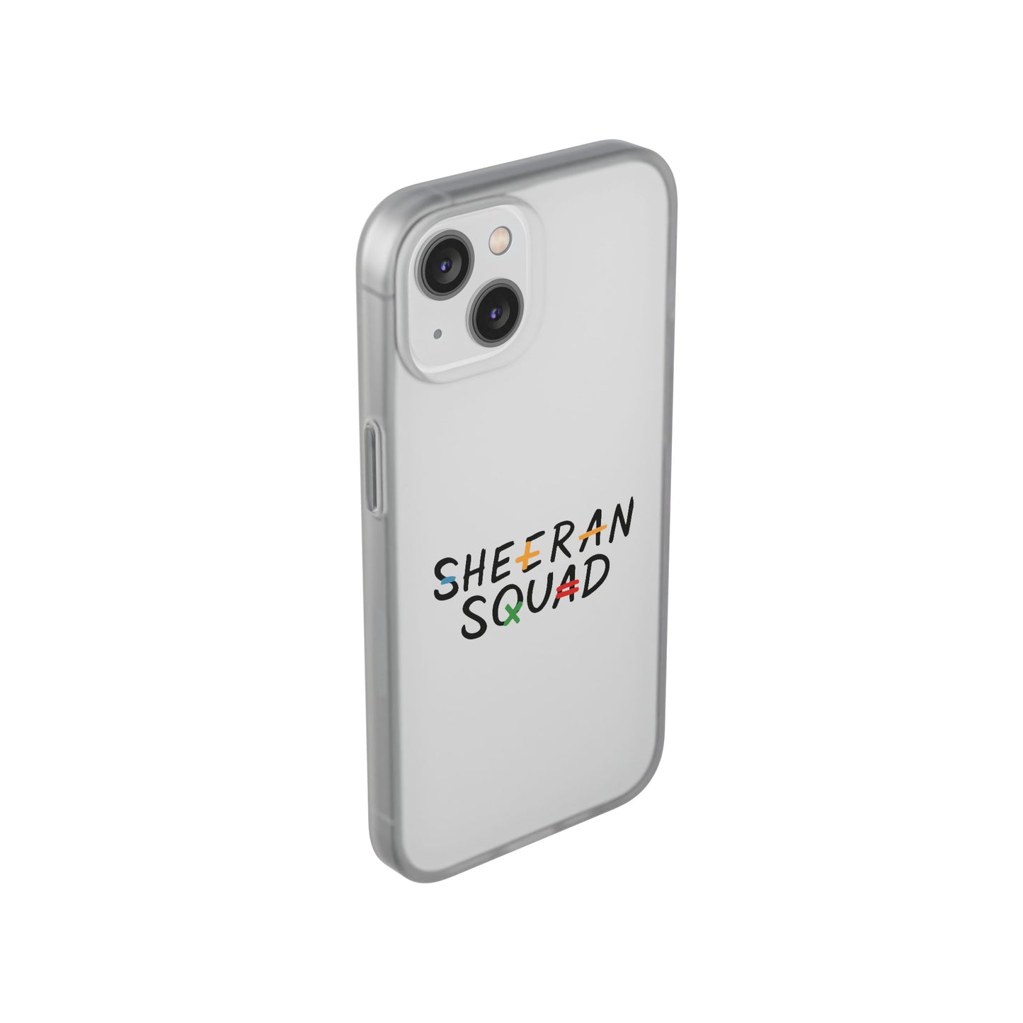 Flexi Case – Sheeran squad edition (iPhone X–16 Pro Max)