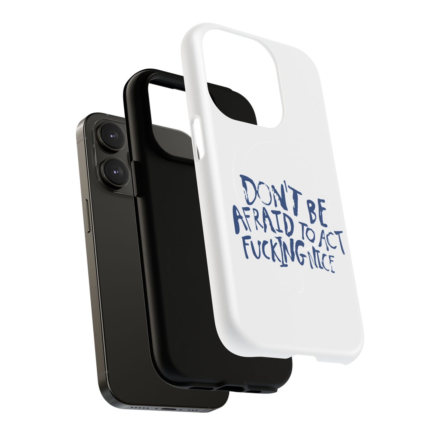 Act F*cking Nice Quote Tough Magnetic case