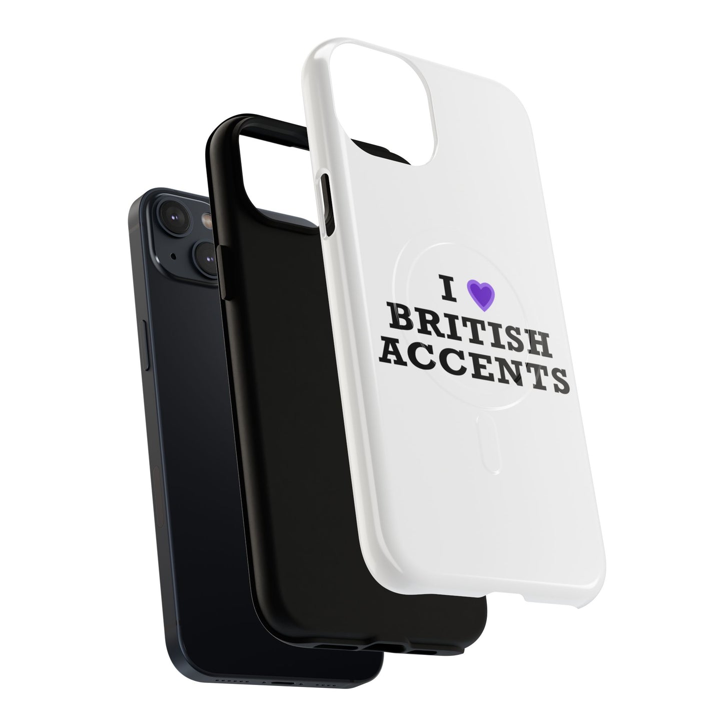 I Love British Accents Tough Magnetic phone case