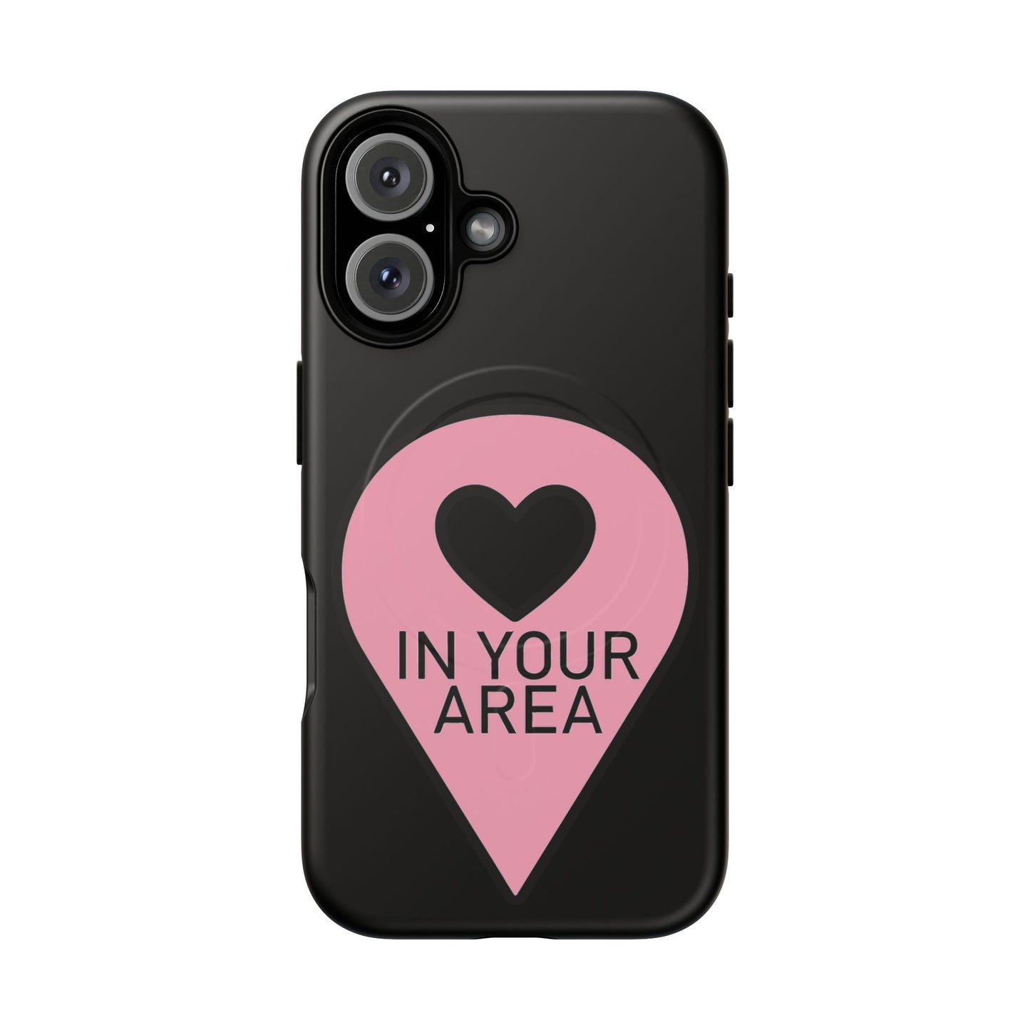 Iphone In Your Area Pin Marker - Tough Magnetic Phone Case