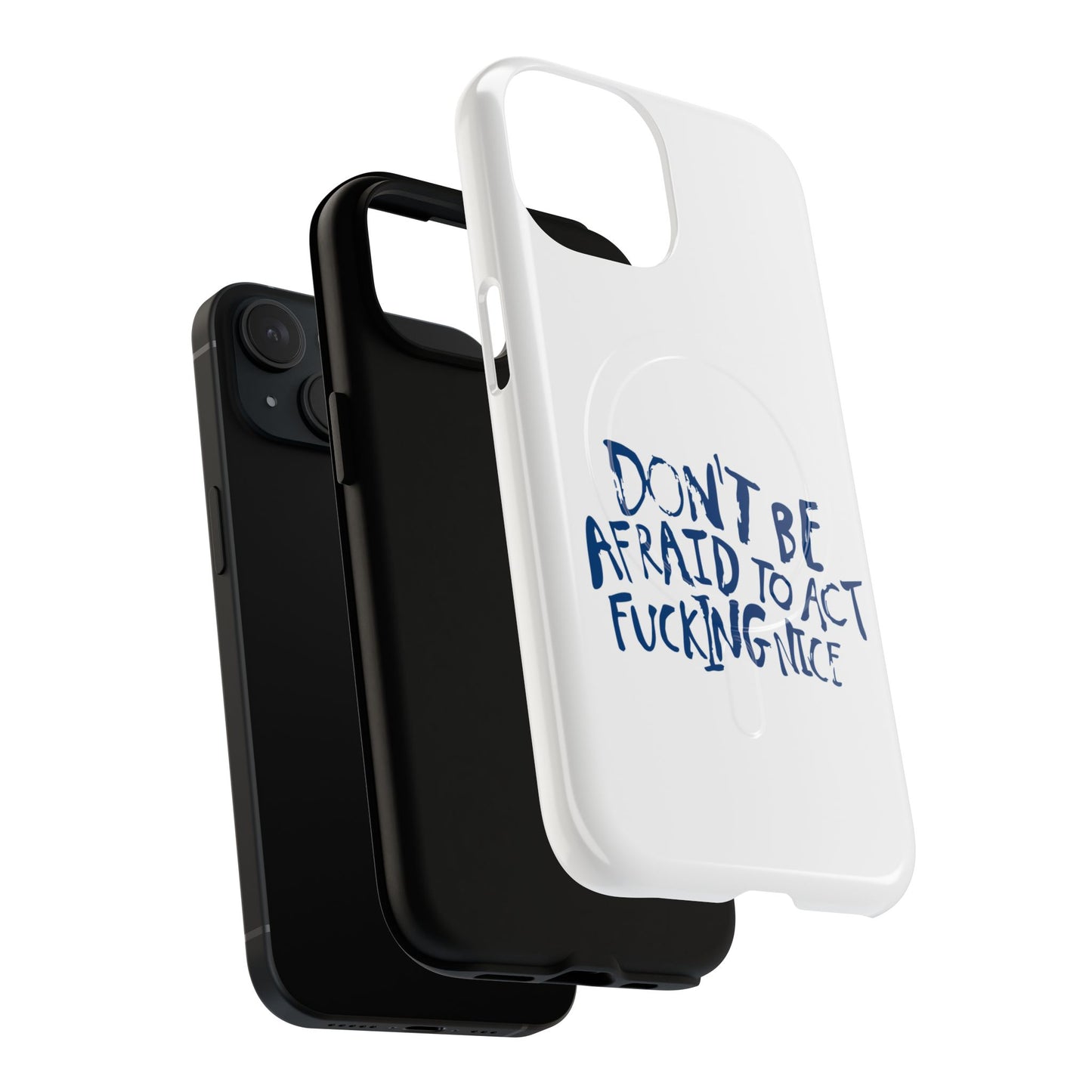 Act F*cking Nice Quote Tough Magnetic case