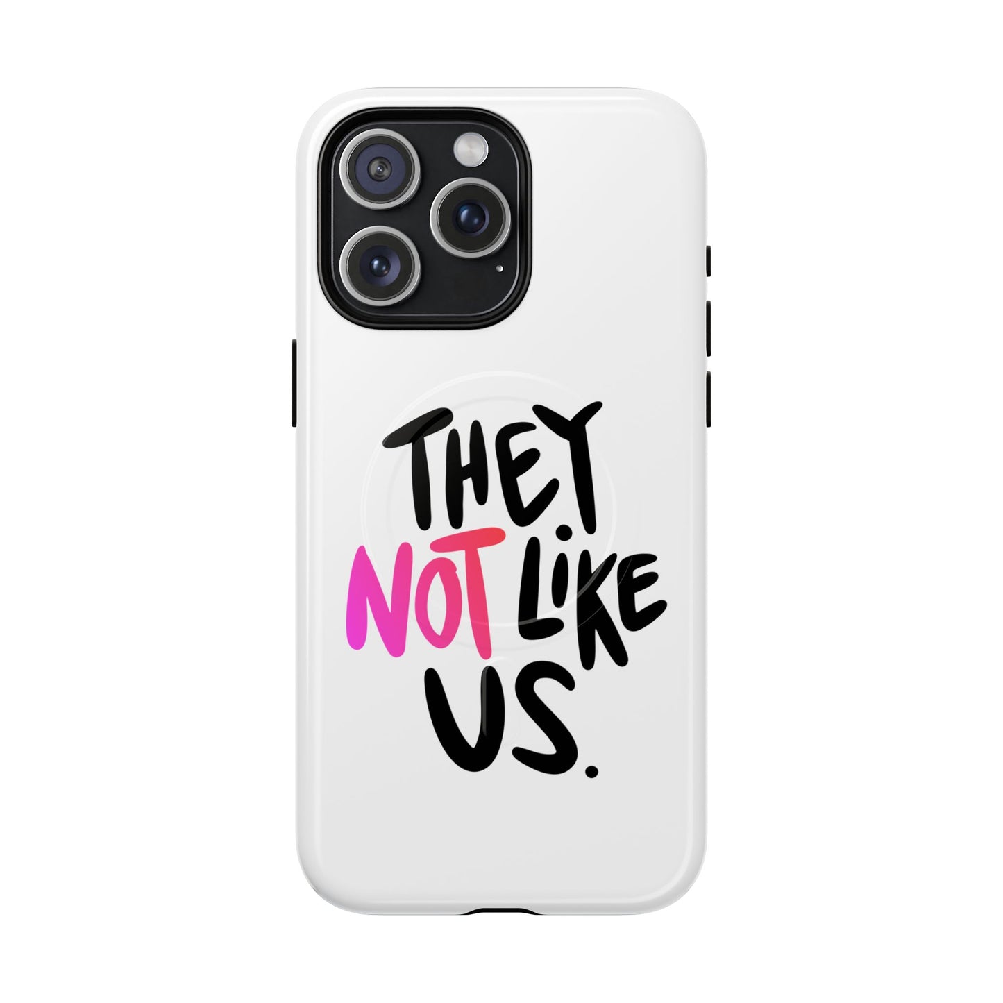 Bold “NOT” Statement Tough Magnetic Case