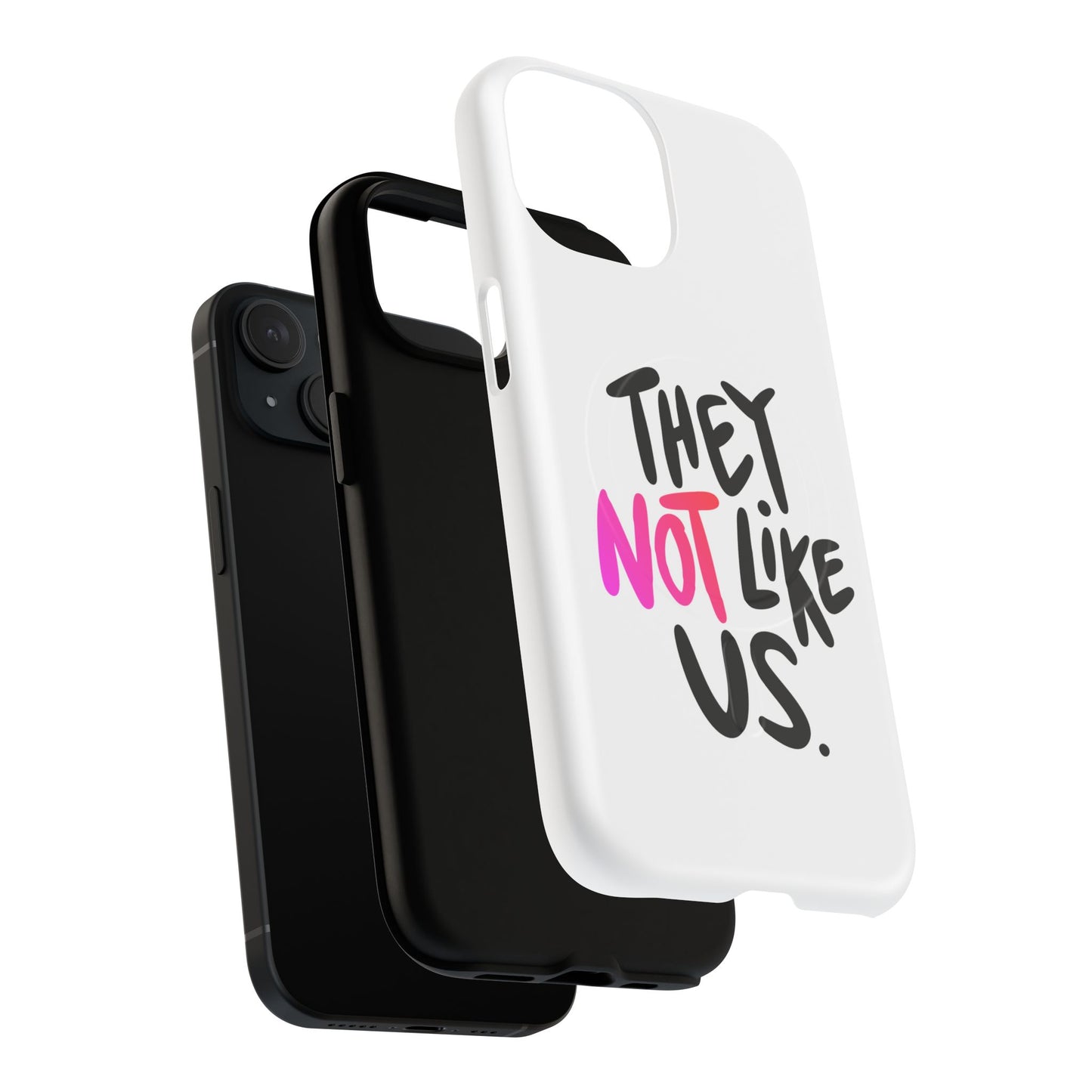 Bold “NOT” Statement Tough Magnetic Case