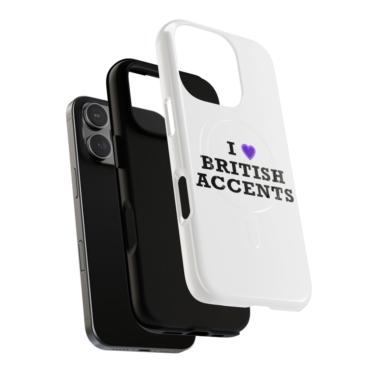 I Love British Accents Tough Magnetic phone case