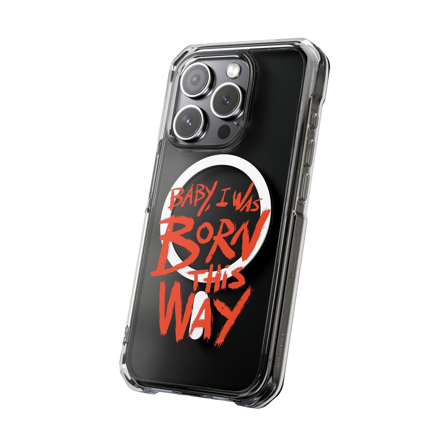 Born This Way Statement Magnetic clear case