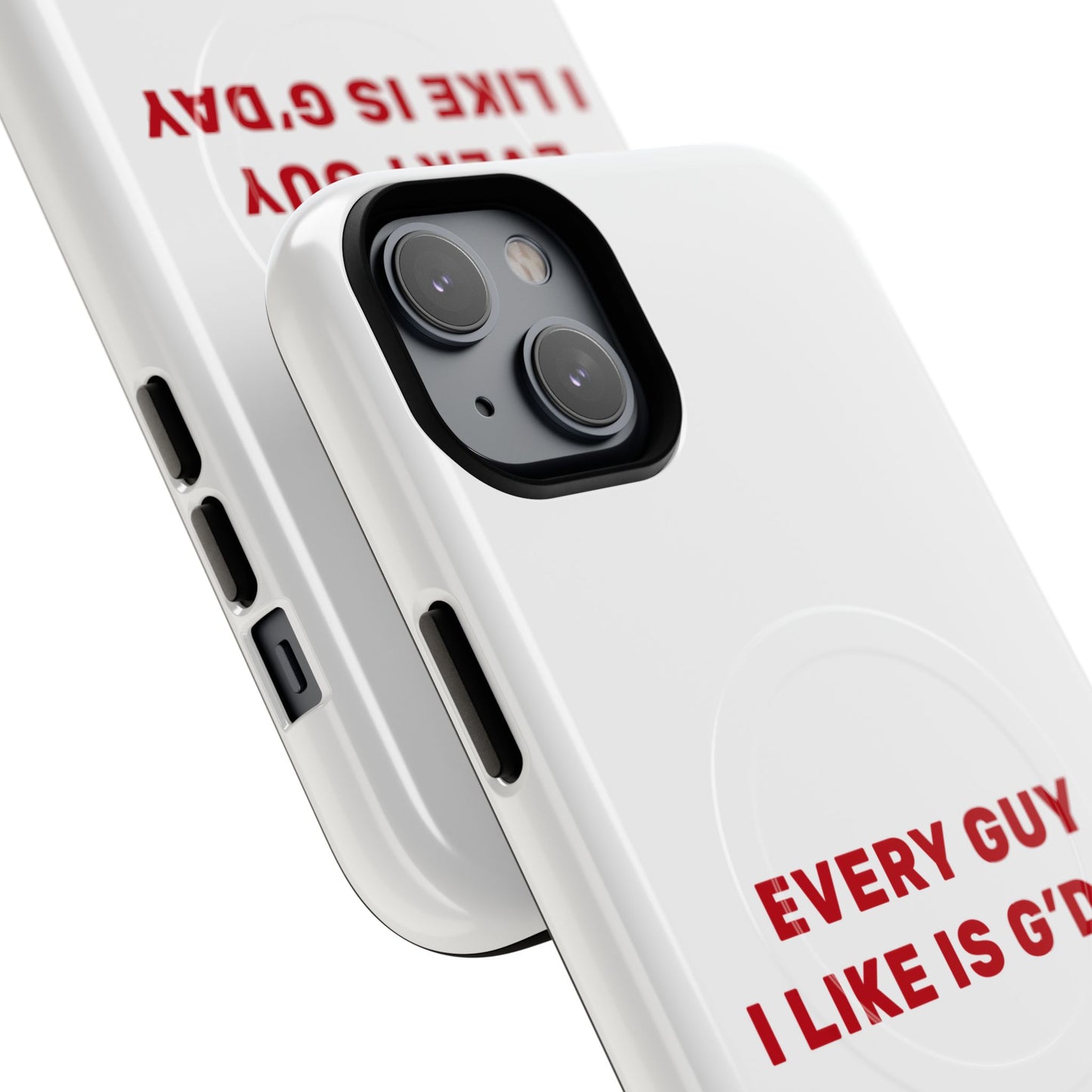 Every Guy I Like Is G’Day Tough Magnetic phone case