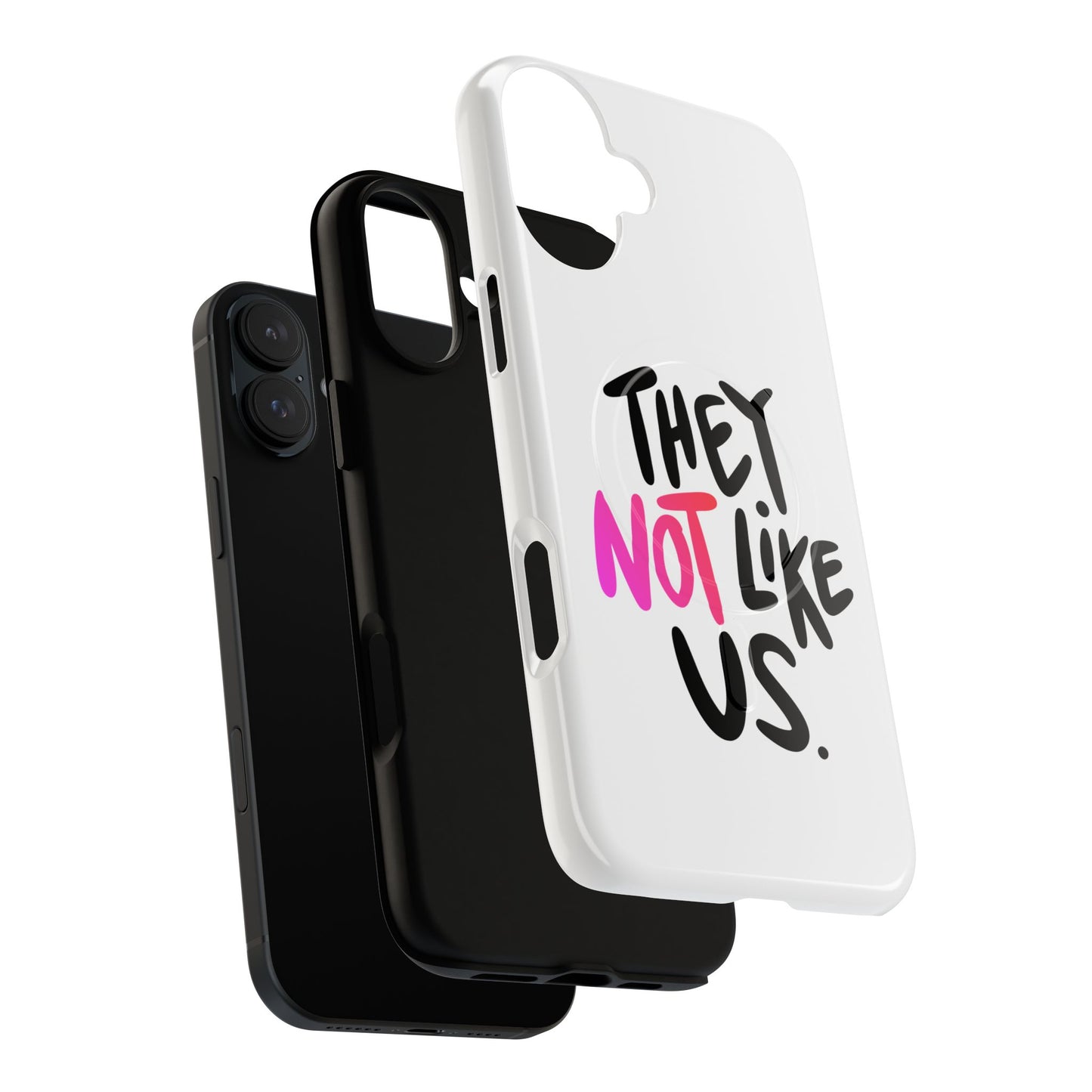 Bold “NOT” Statement Tough Magnetic Case
