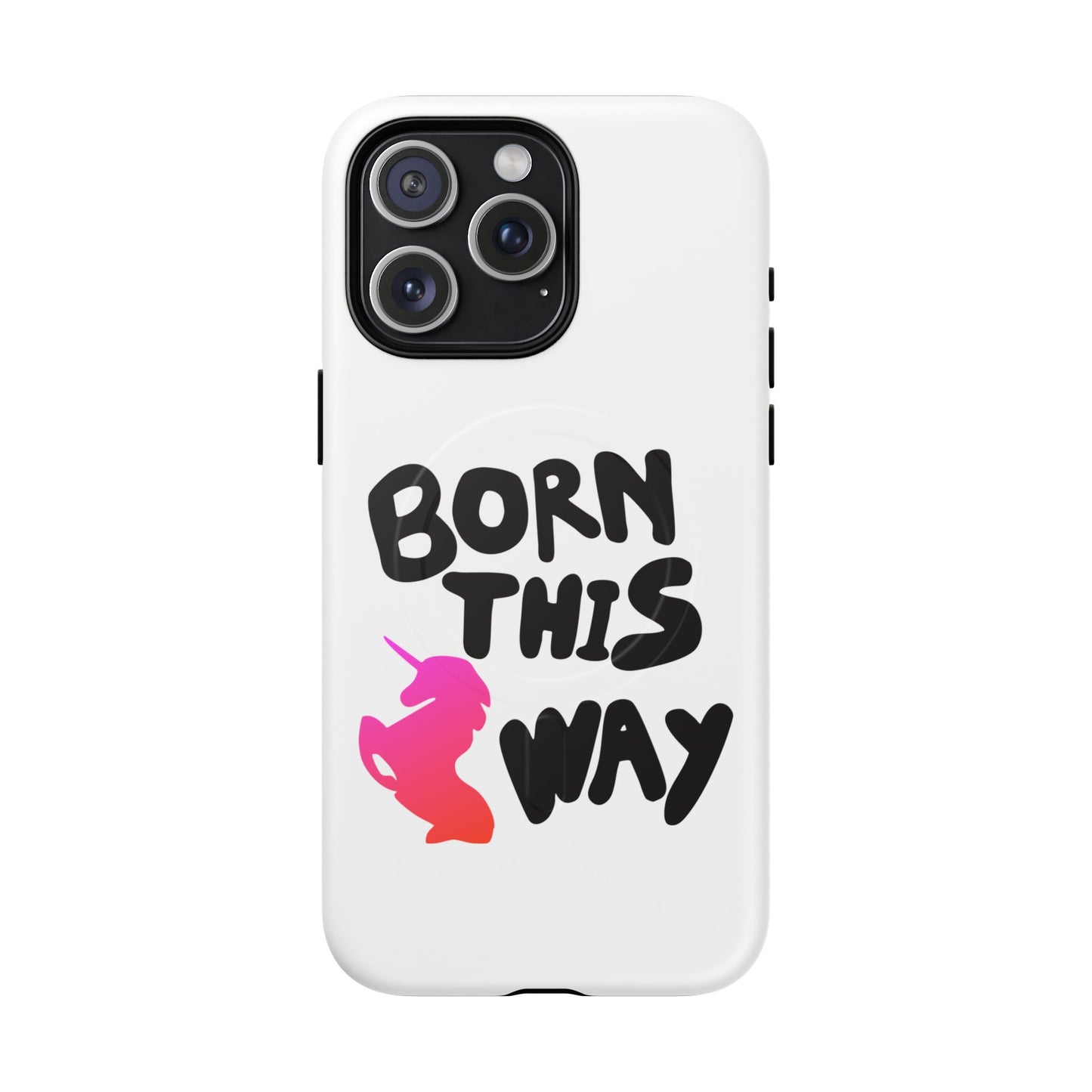 Born This Way Unicorn Tough Magnetic case