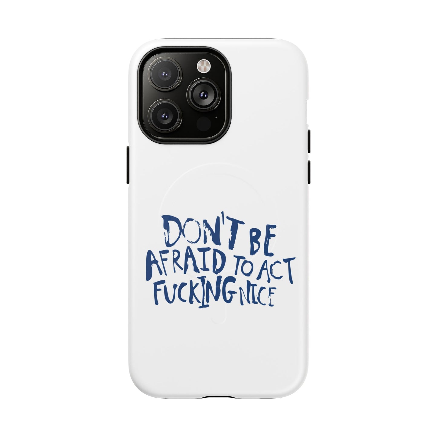 Act F*cking Nice Quote Tough Magnetic case