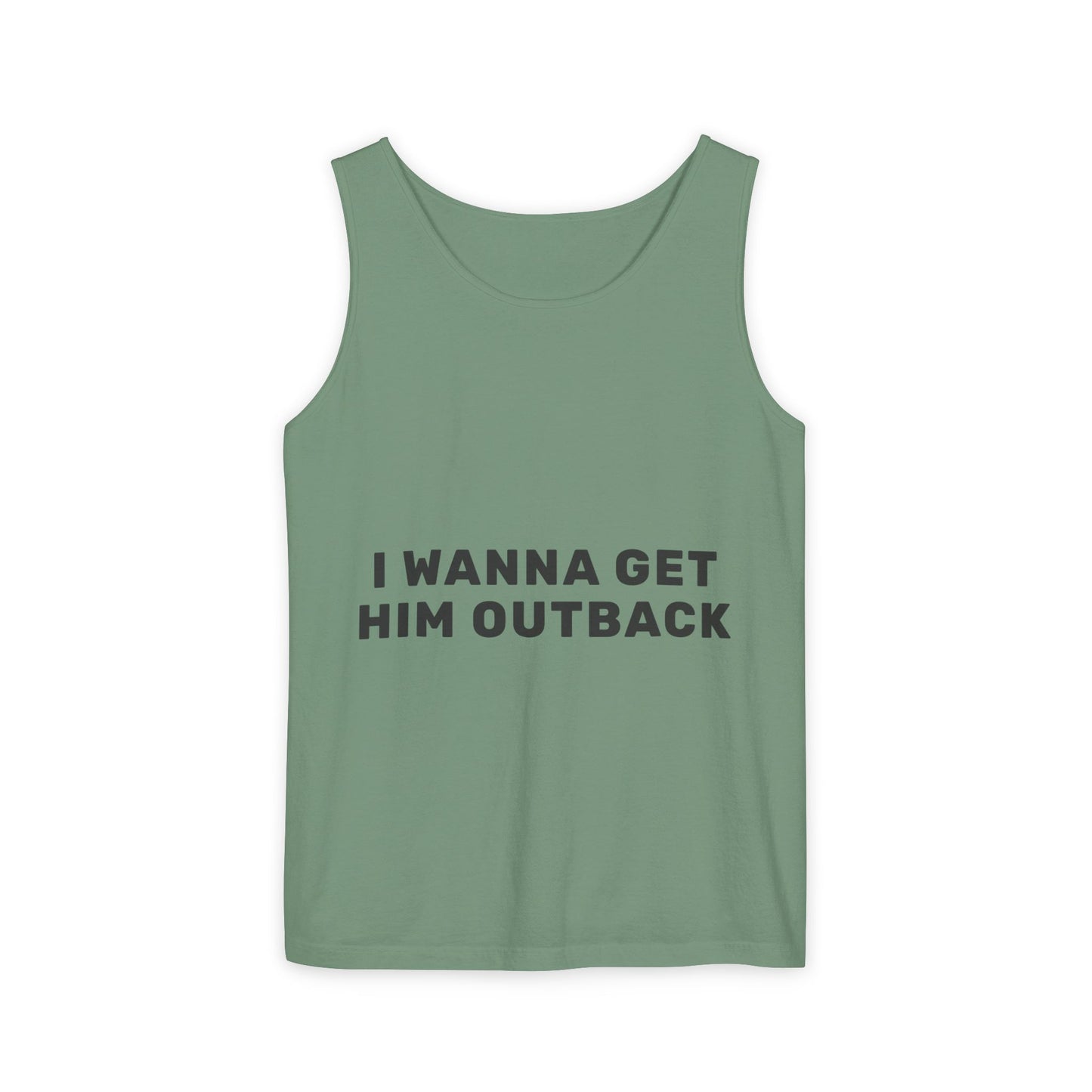 I Wanna Get Him Outback Bold-Dyed Tank Top