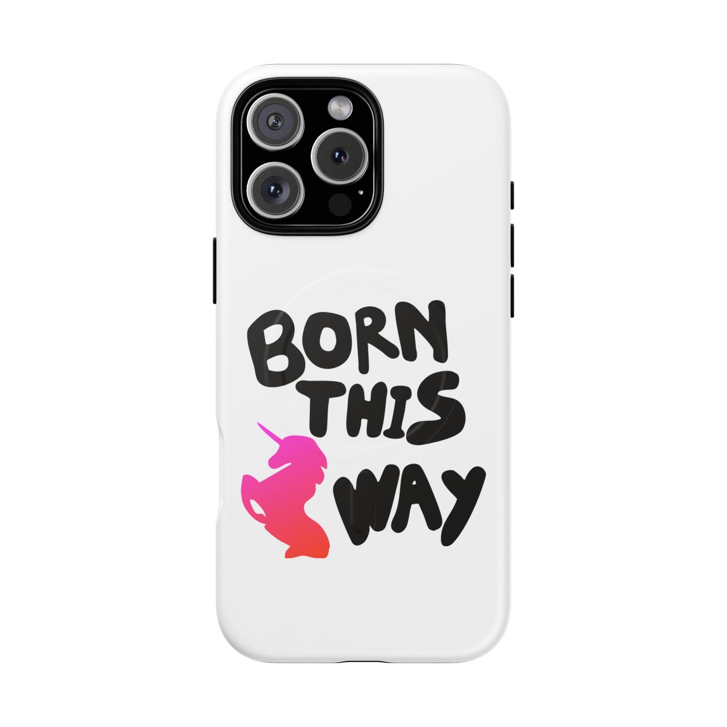 Born This Way Unicorn Tough Magnetic case