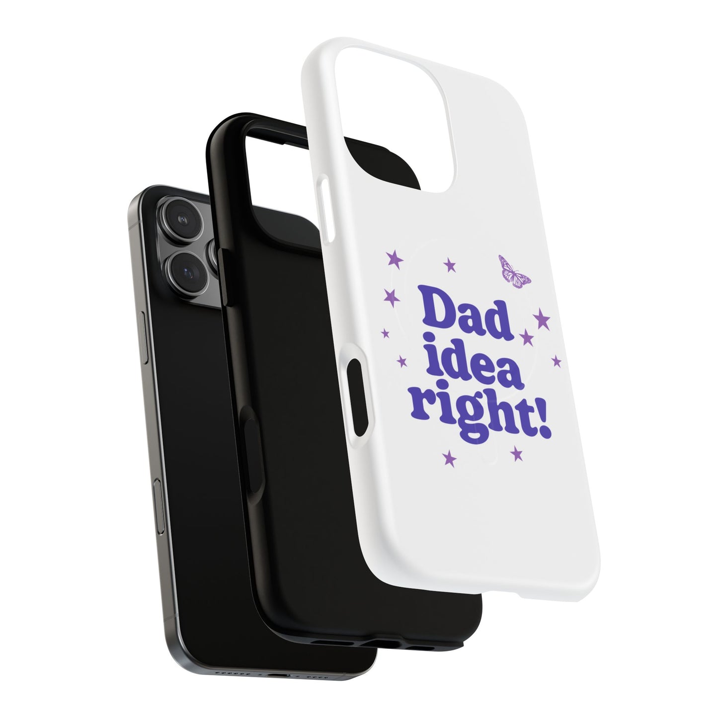 Dad Idea Right! Star & Butterfly Tough Magnetic phone case