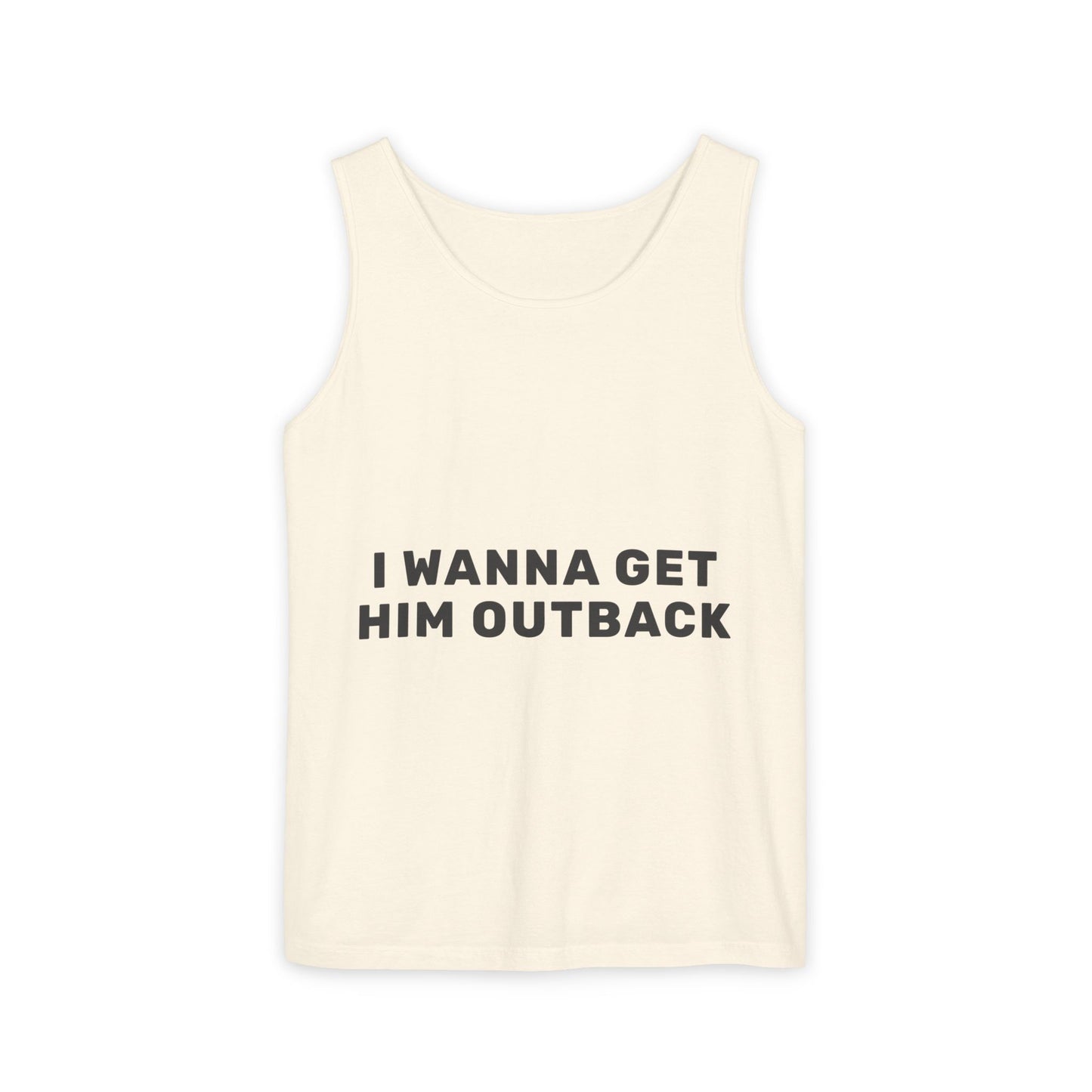 I Wanna Get Him Outback Bold-Dyed Tank Top
