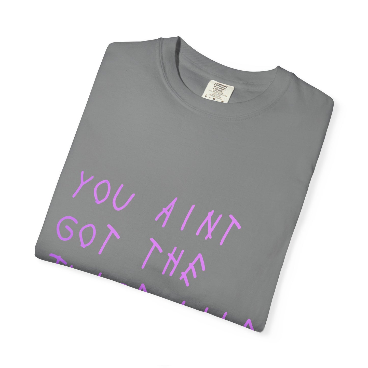 Juice Like That Quote Dyed Tshirt