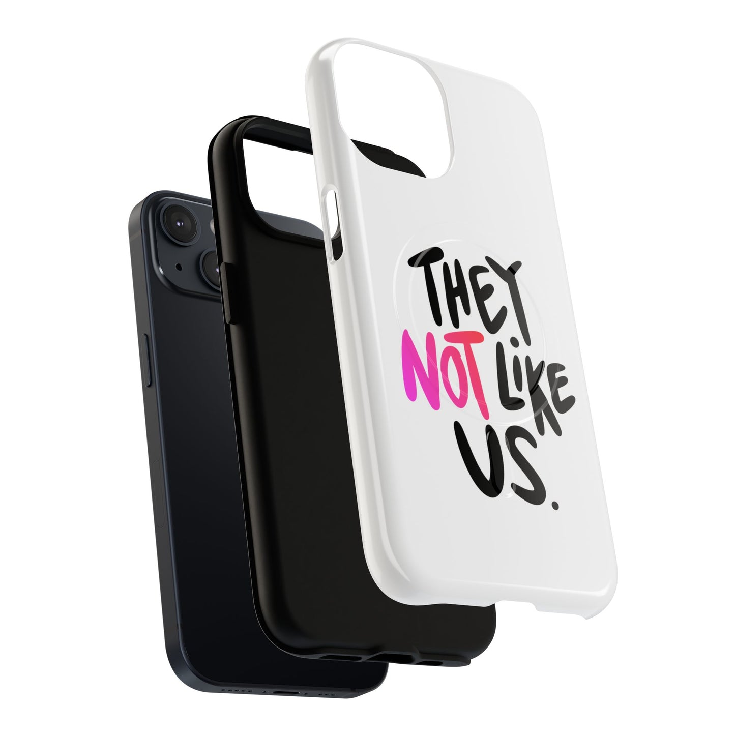 Bold “NOT” Statement Tough Magnetic Case