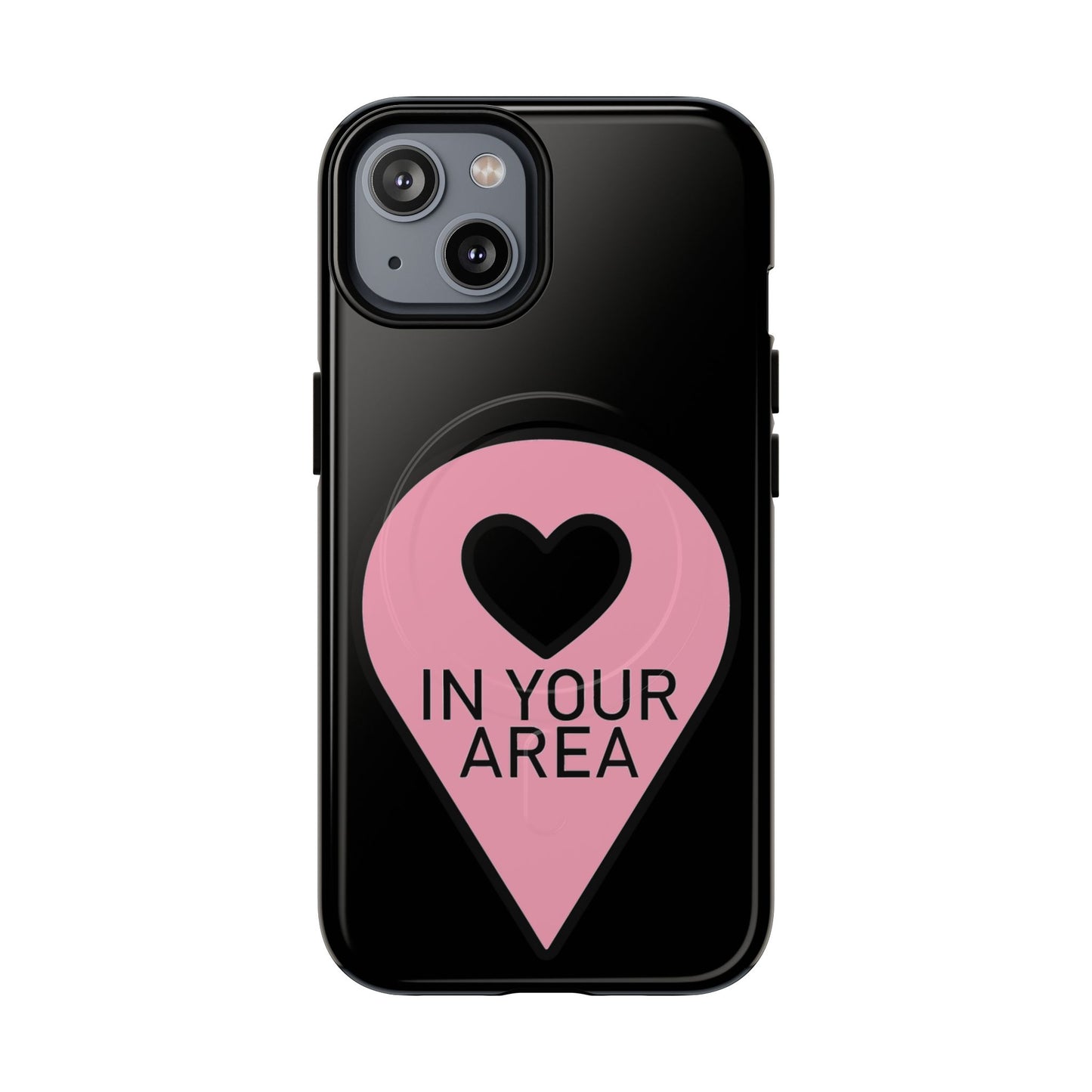 Iphone In Your Area Pin Marker - Tough Magnetic Phone Case