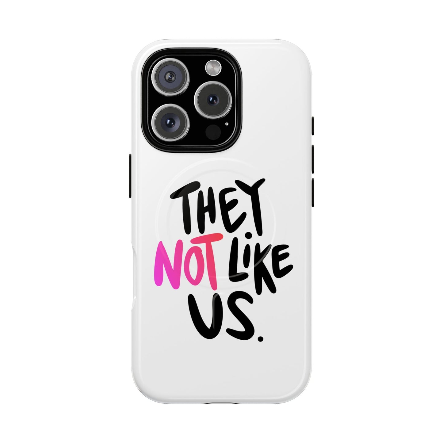 Bold “NOT” Statement Tough Magnetic Case