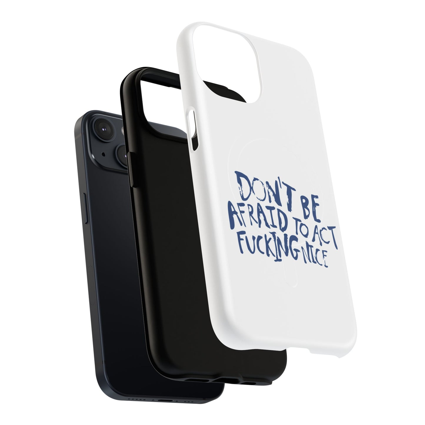 Act F*cking Nice Quote Tough Magnetic case