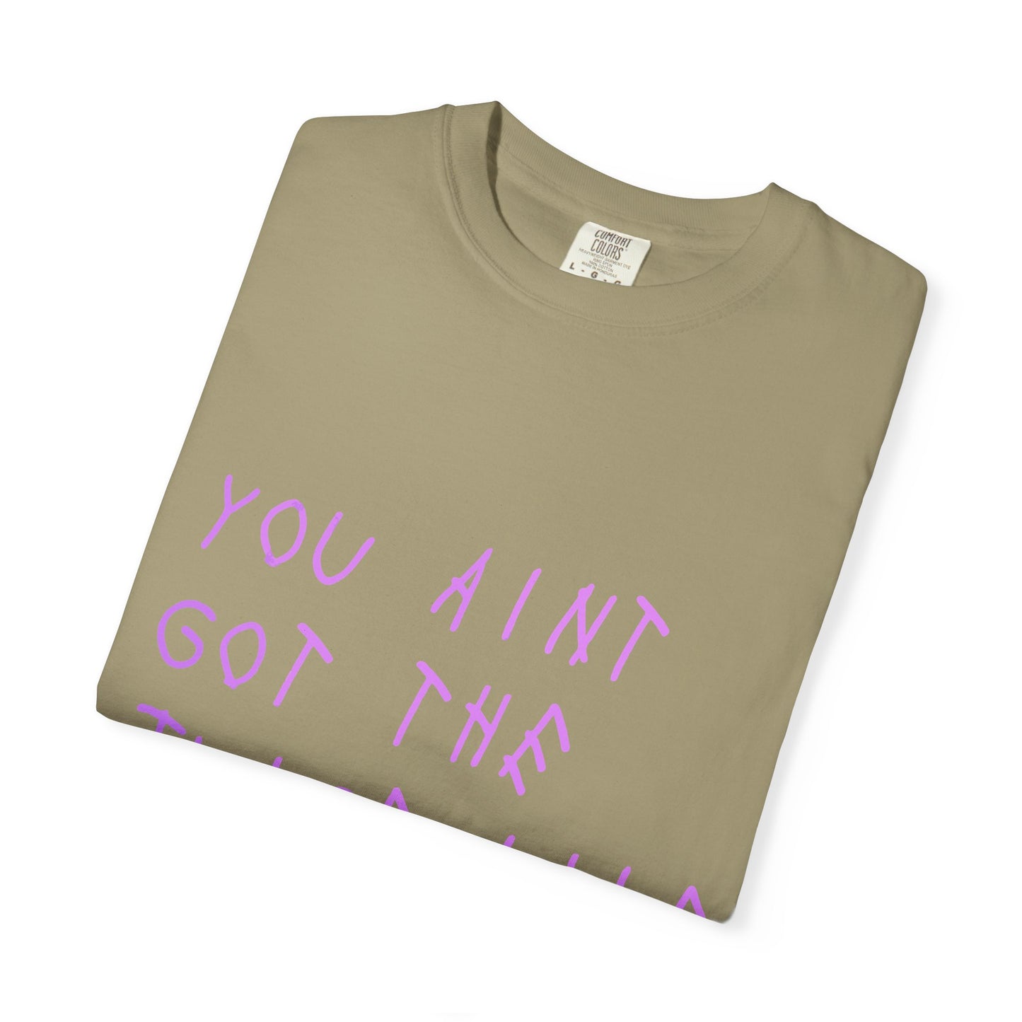 Juice Like That Quote Dyed Tshirt