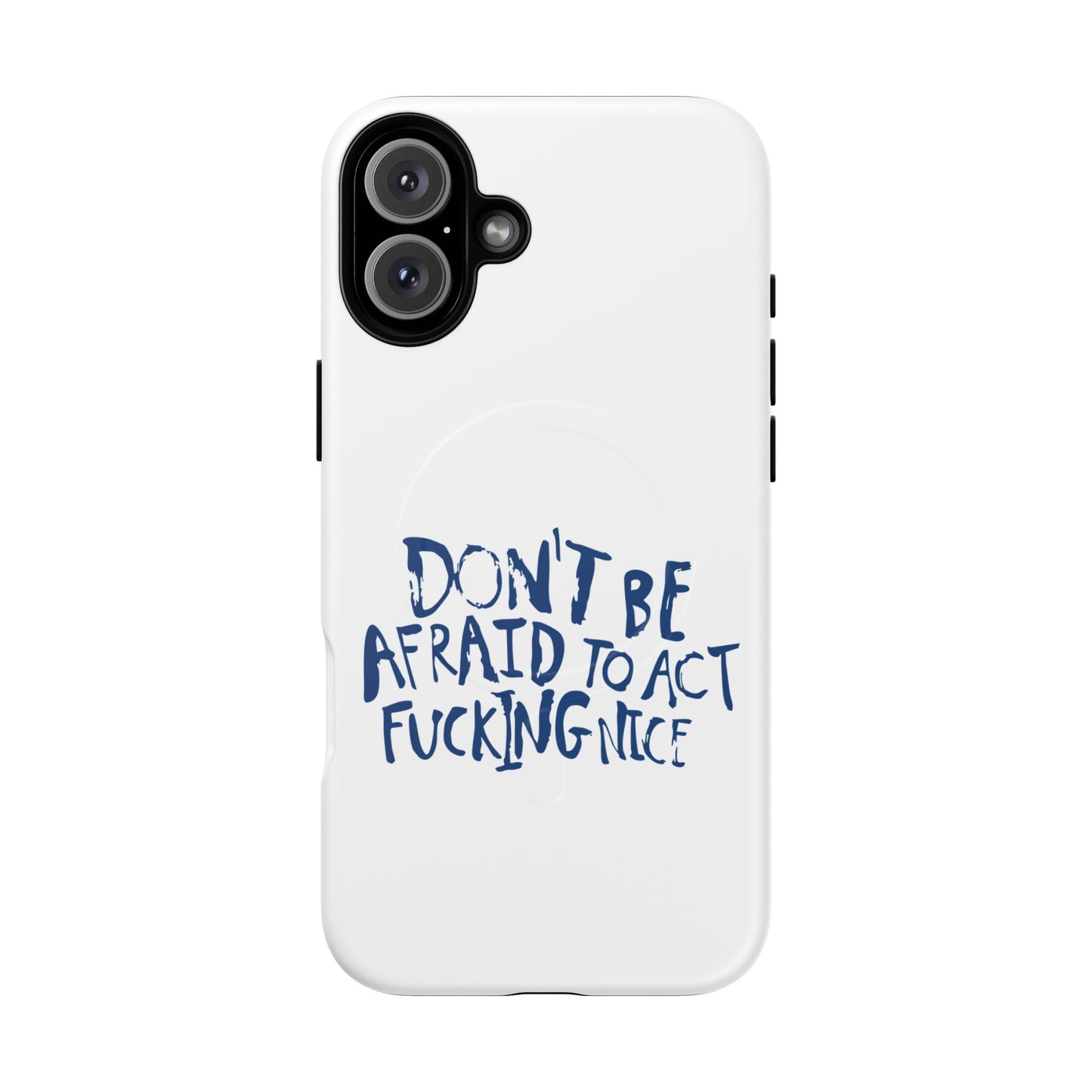 Act F*cking Nice Quote Tough Magnetic case