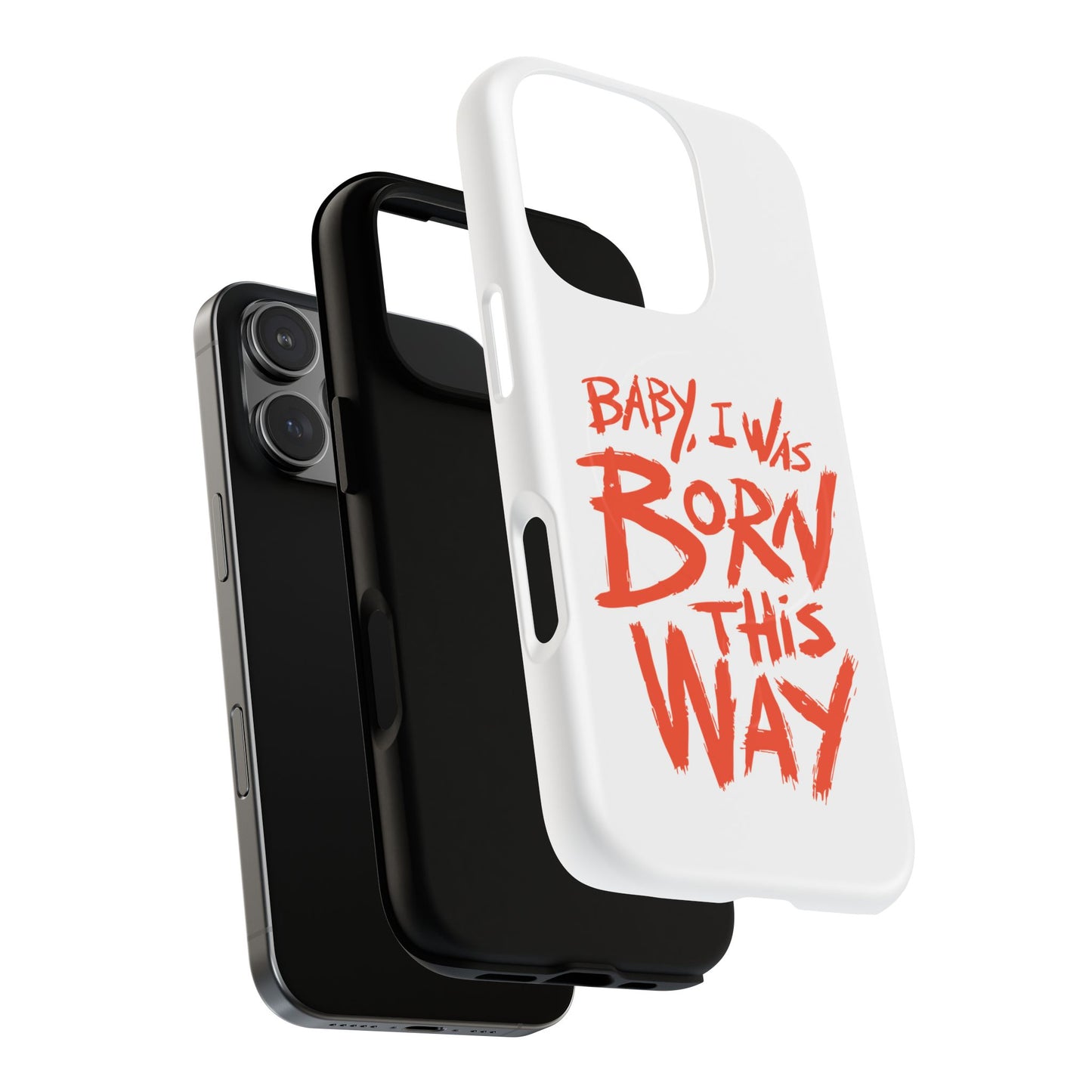 Born This Way Statement Tough Magnetic case
