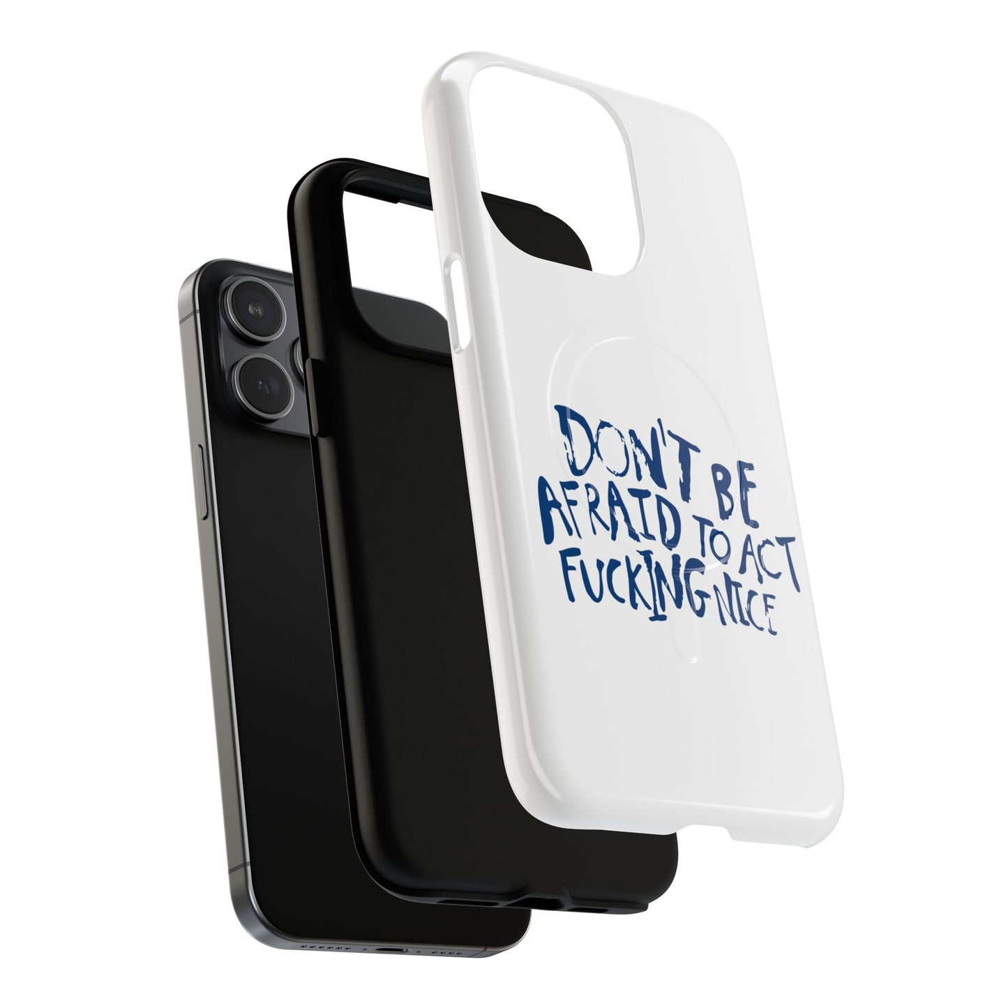 Act F*cking Nice Quote Tough Magnetic case