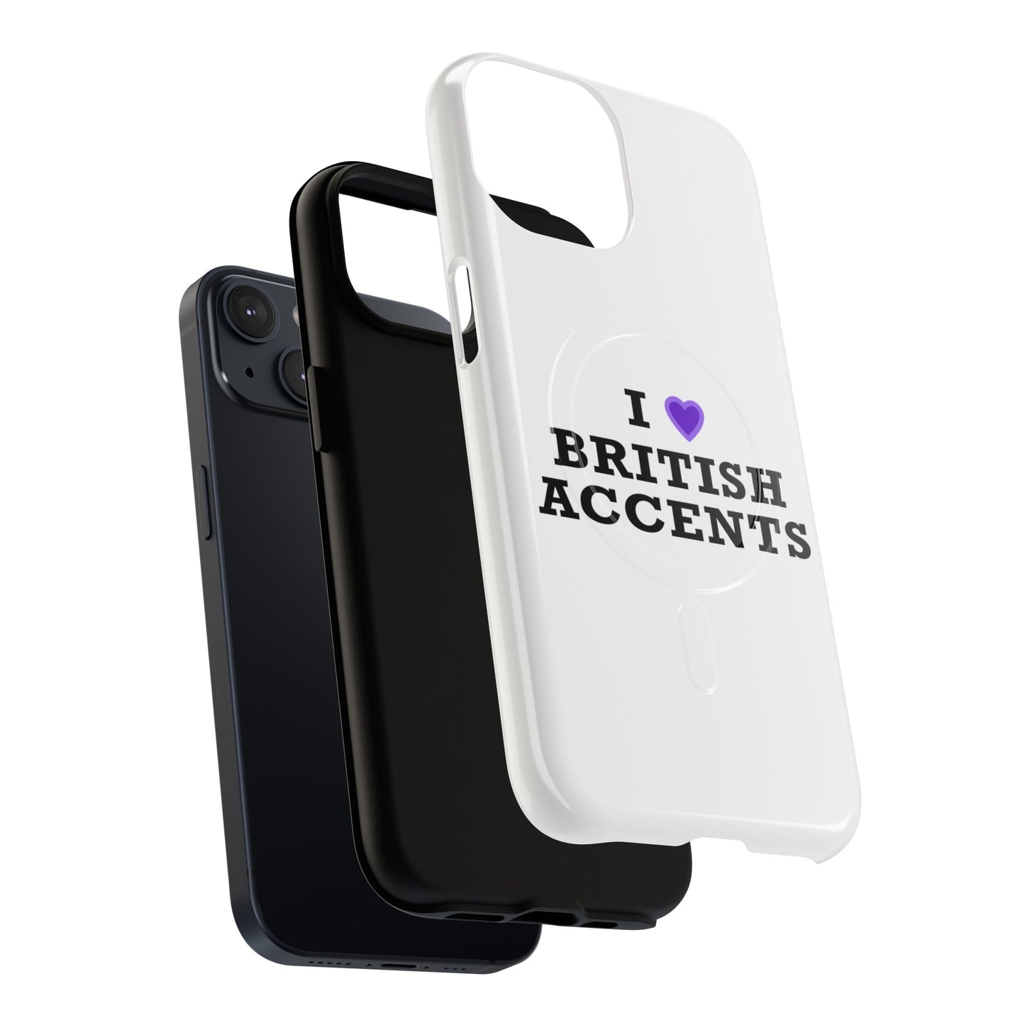 I Love British Accents Tough Magnetic phone case