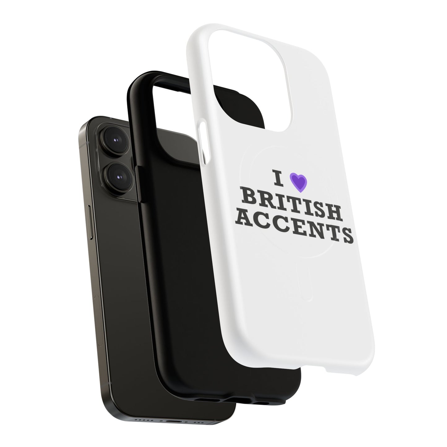I Love British Accents Tough Magnetic phone case