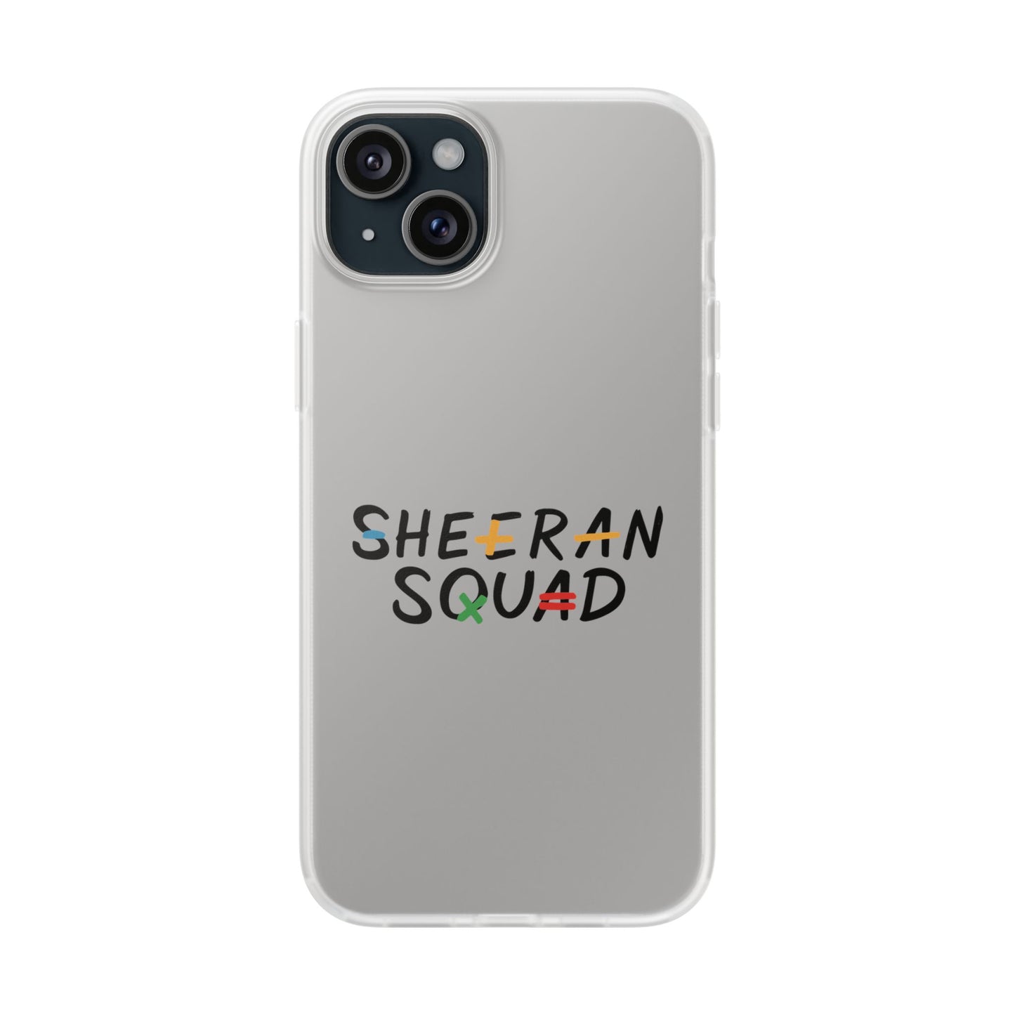 Flexi Case – Sheeran squad edition (iPhone X–16 Pro Max)