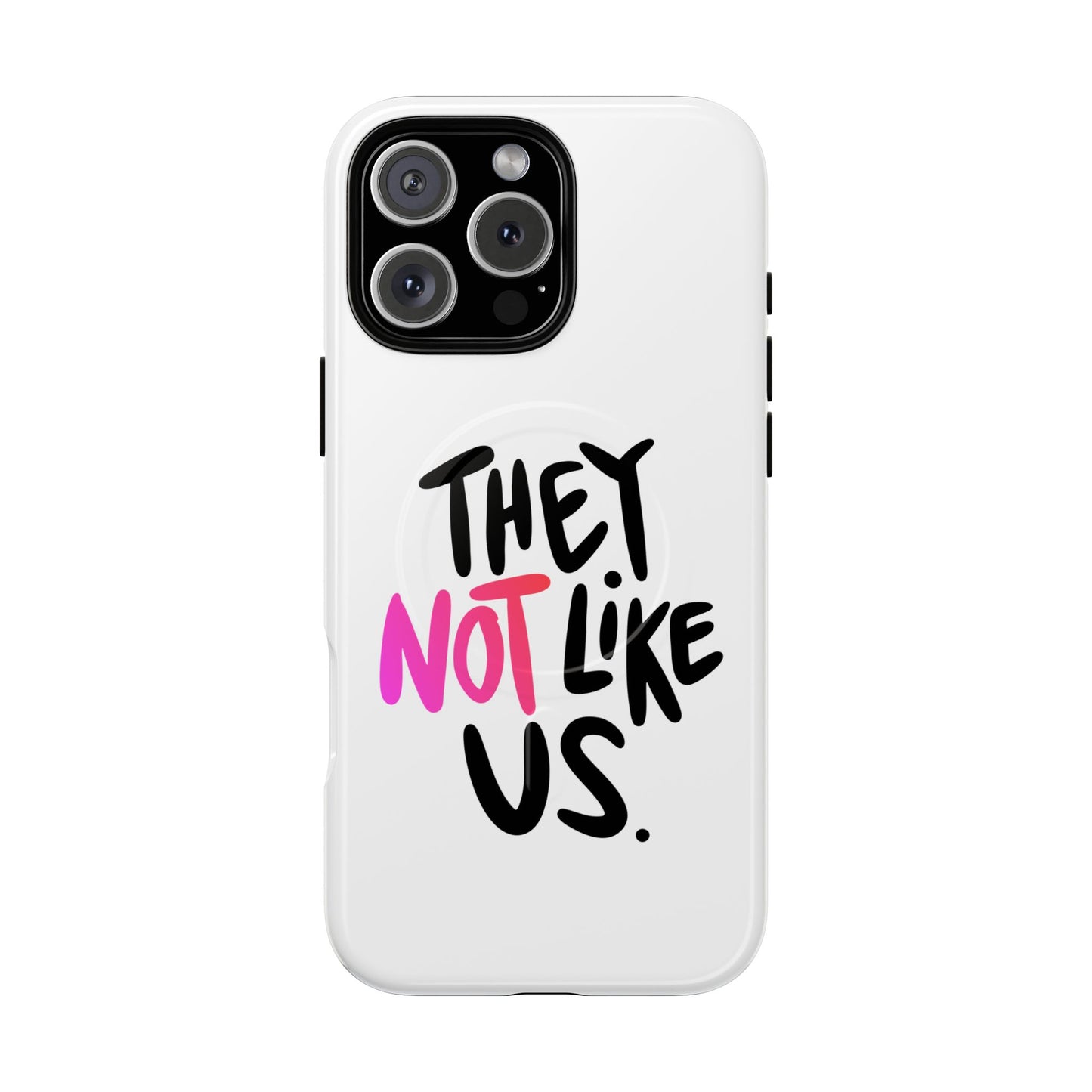 Bold “NOT” Statement Tough Magnetic Case