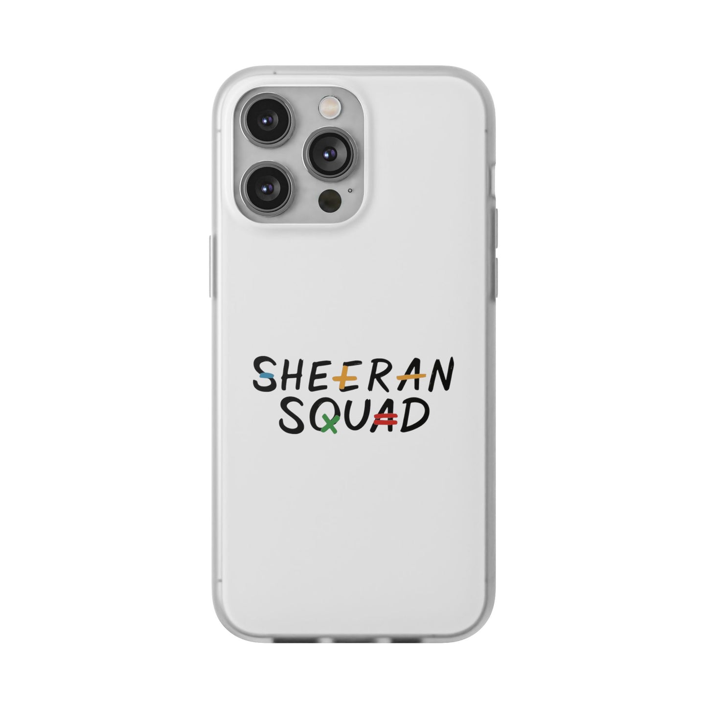 Flexi Case – Sheeran squad edition (iPhone X–16 Pro Max)