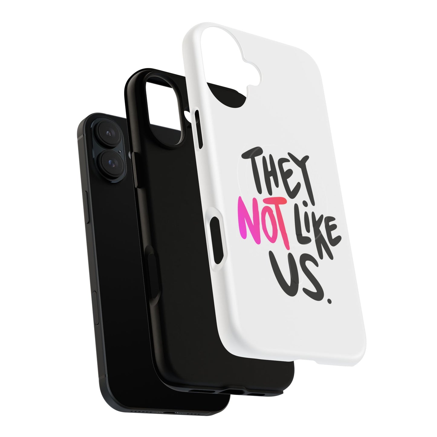 Bold “NOT” Statement Tough Magnetic Case