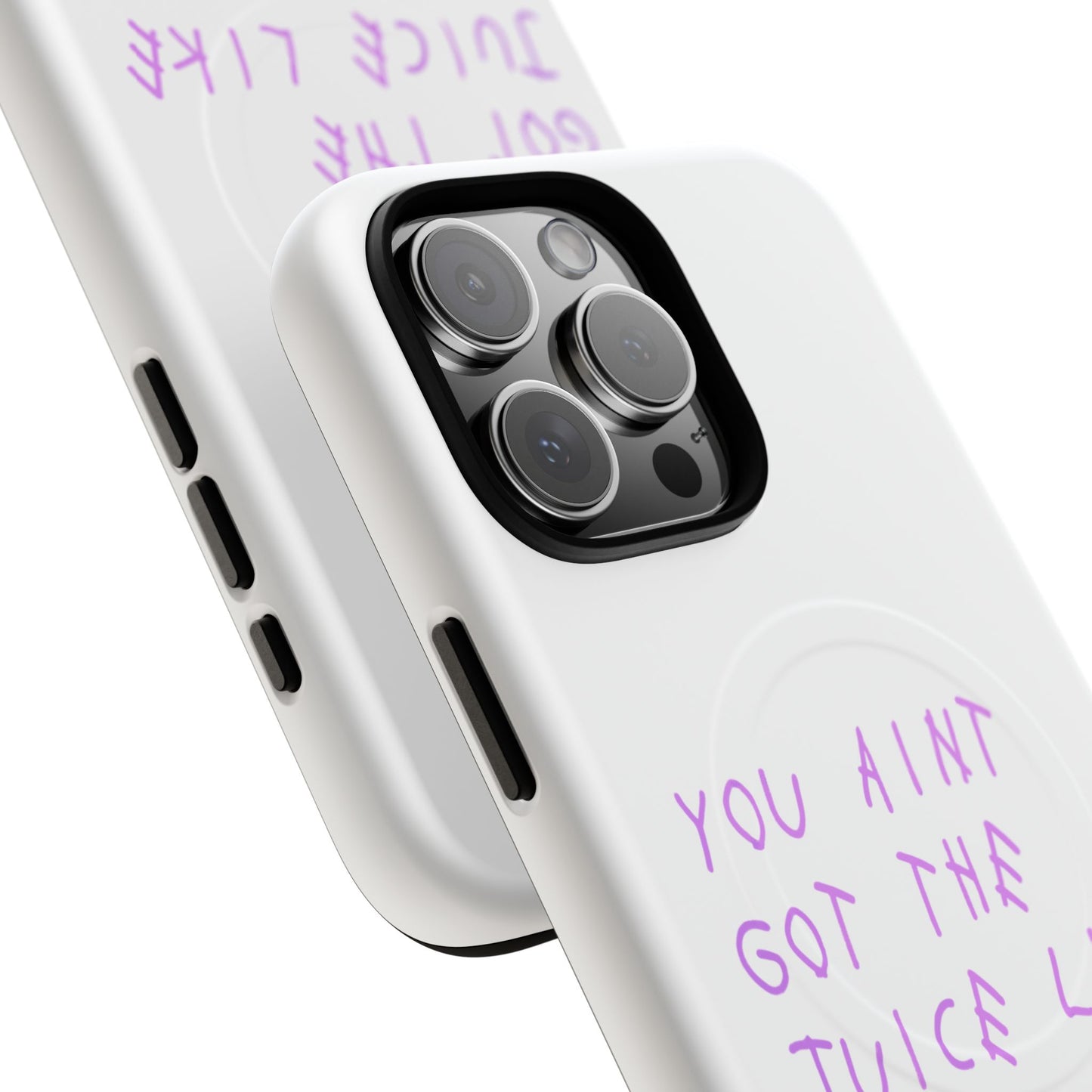 Juice Like That Quote Tough Magnetic Cases