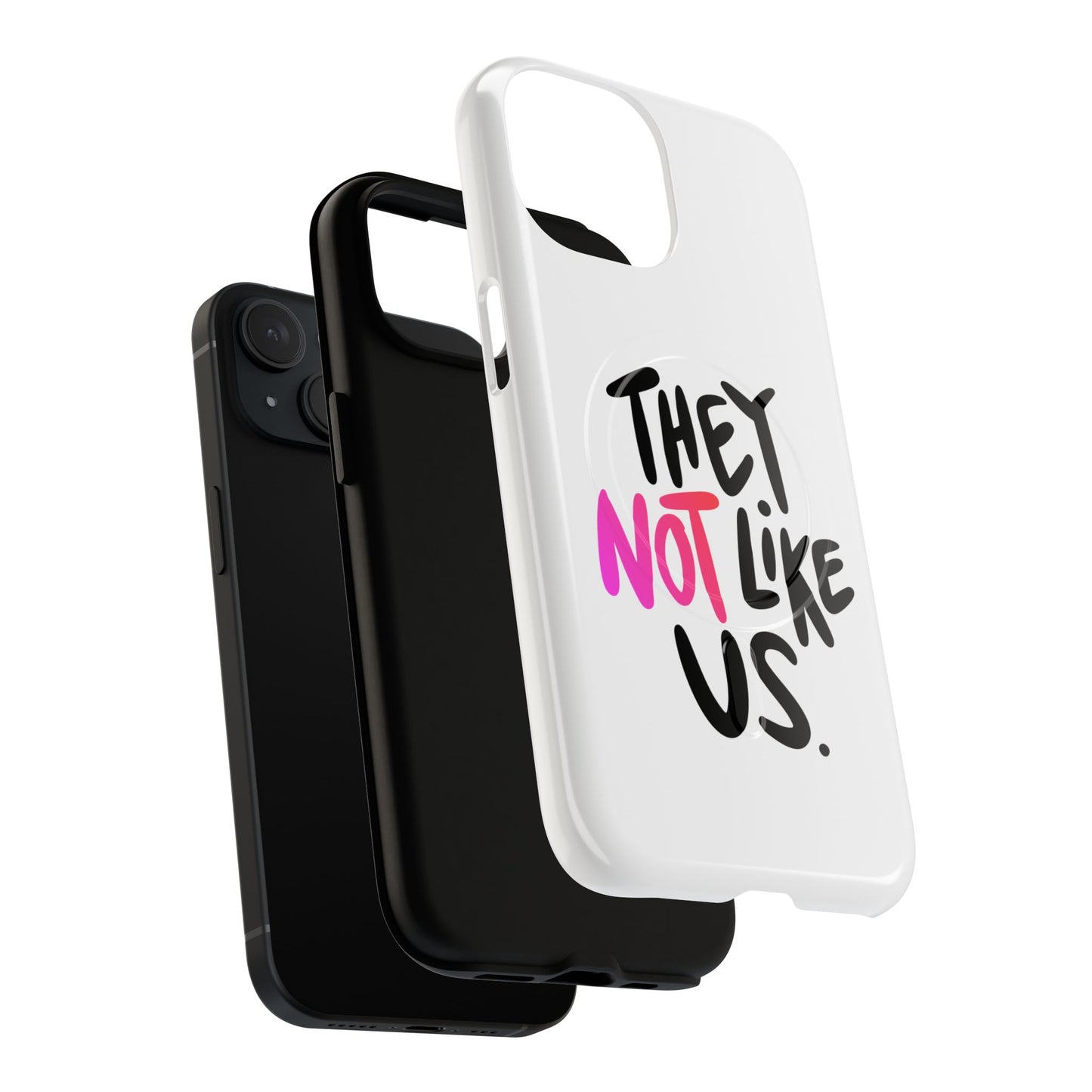 Bold “NOT” Statement Tough Magnetic Case