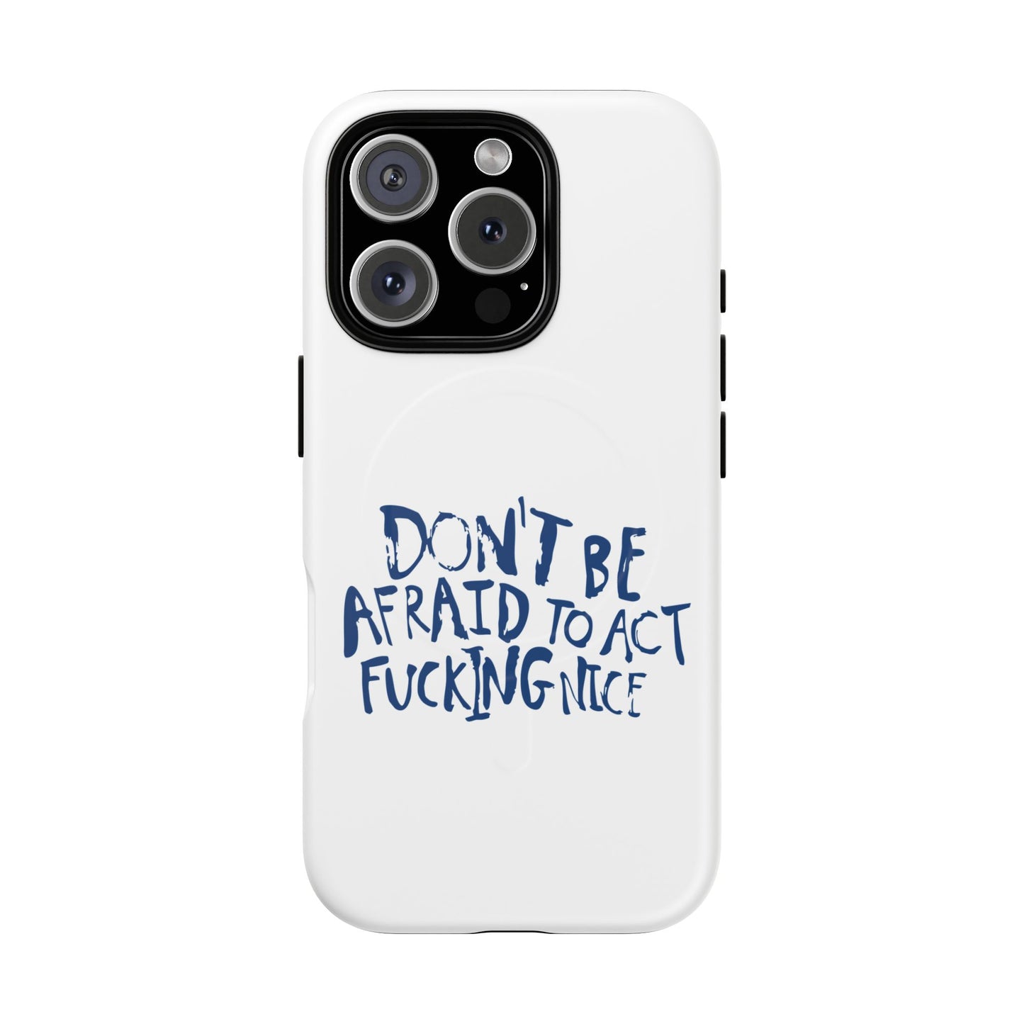 Act F*cking Nice Quote Tough Magnetic case