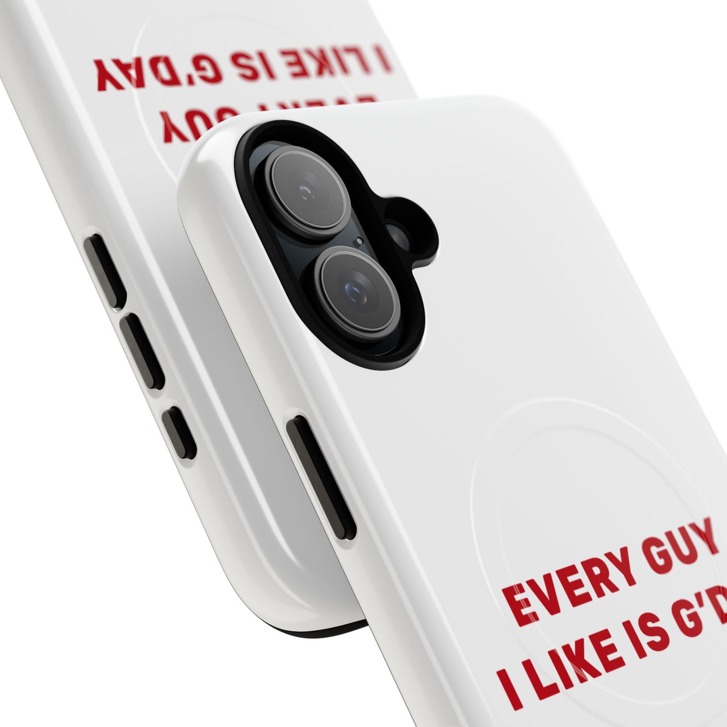 Every Guy I Like Is G’Day Tough Magnetic phone case