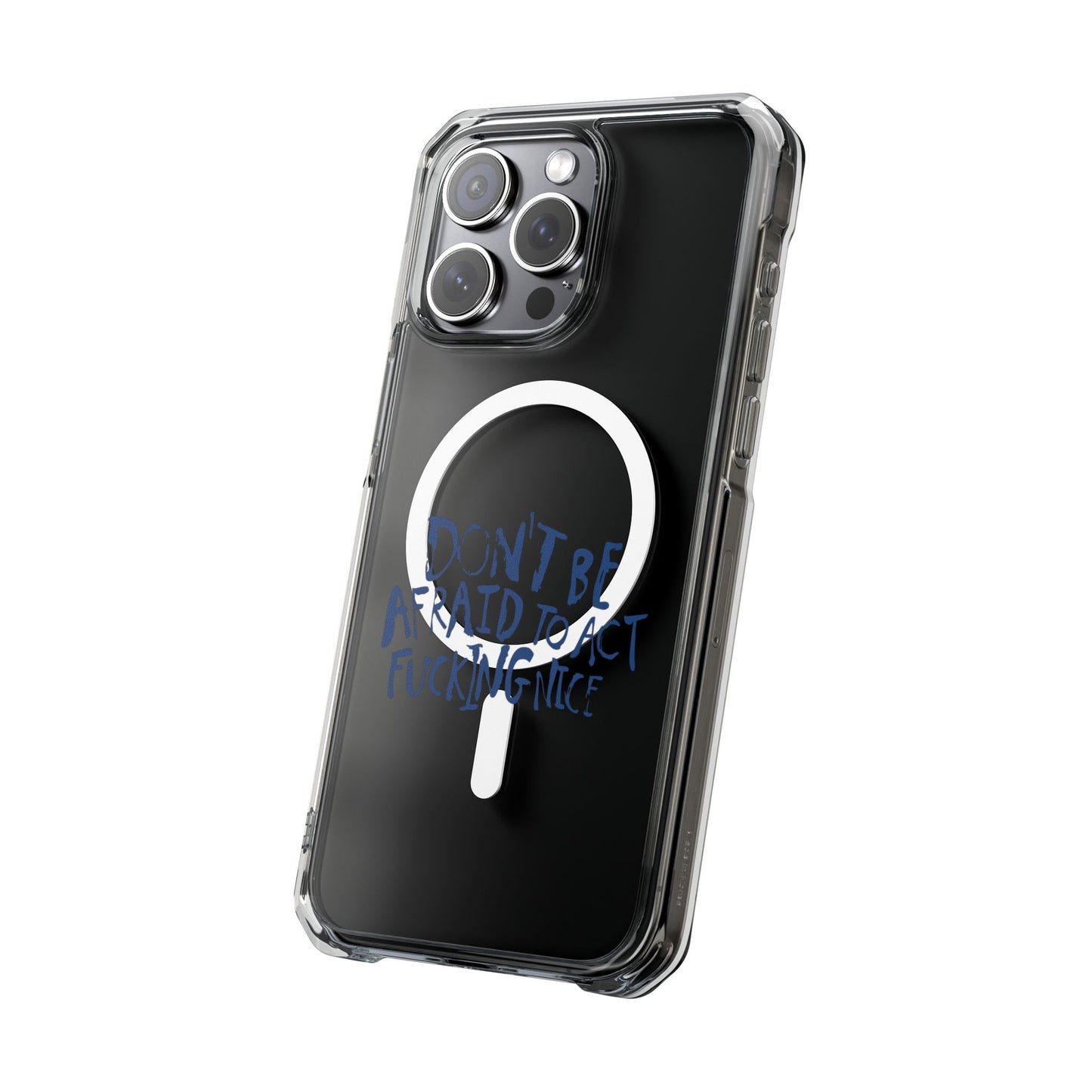 Act F*cking Nice Quote Magnetic clear case