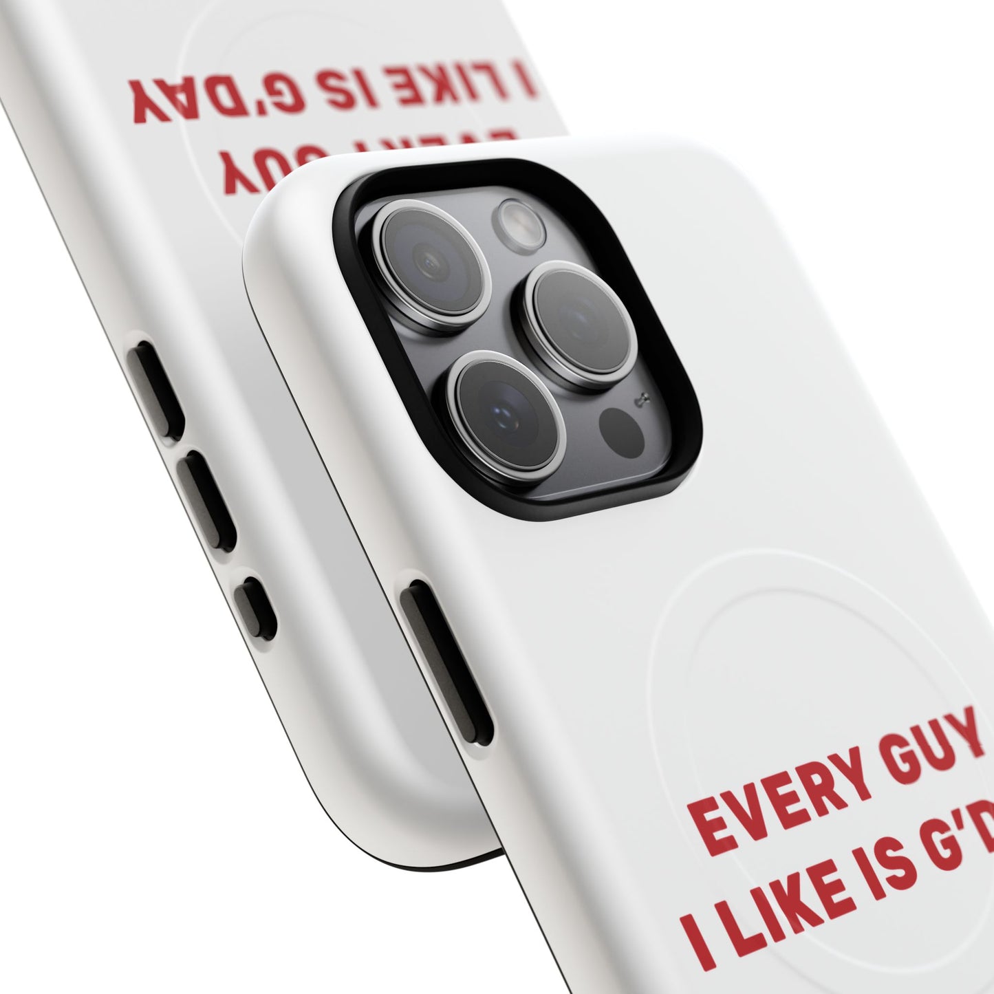 Every Guy I Like Is G’Day Tough Magnetic phone case