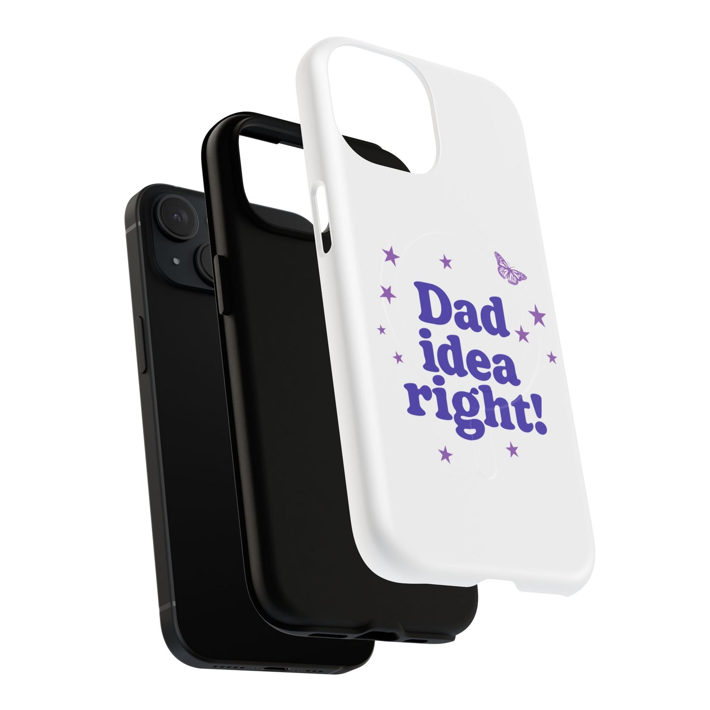 Dad Idea Right! Star & Butterfly Tough Magnetic phone case