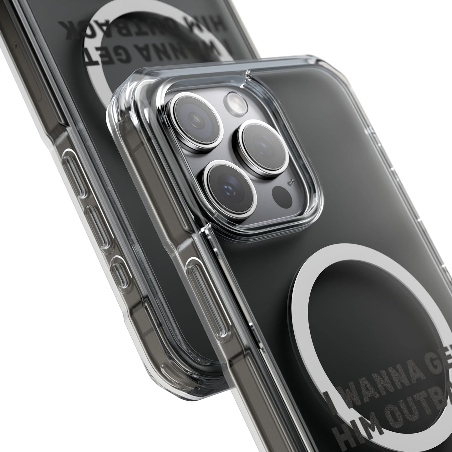 I Wanna Get Him Outback Bold Magnetic Clear Impact Case