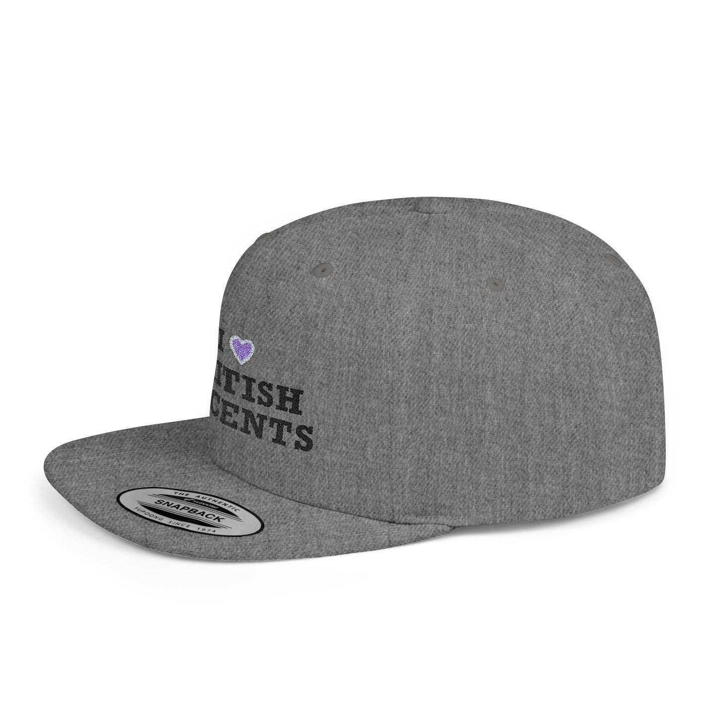 I Love British Accents - Flat Bill Snapback