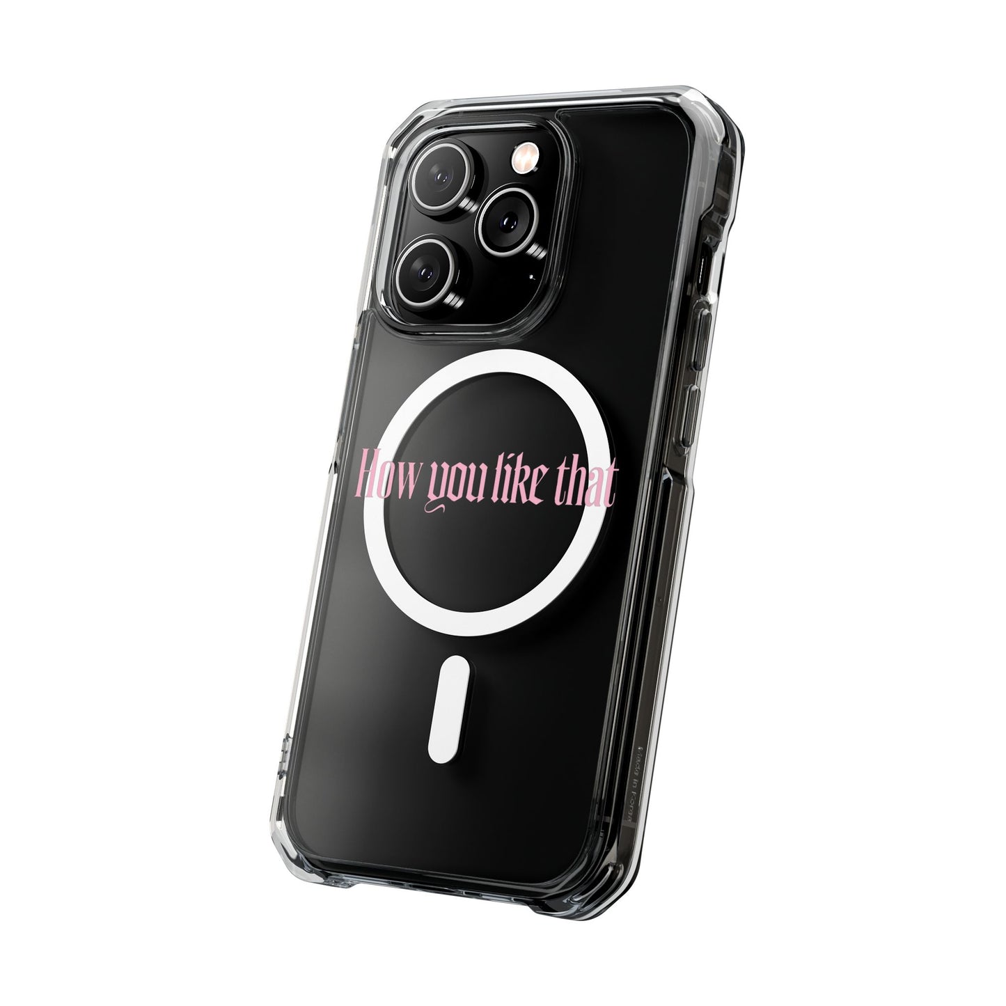 How You Like That Text - Magnetic Clear Impact Case
