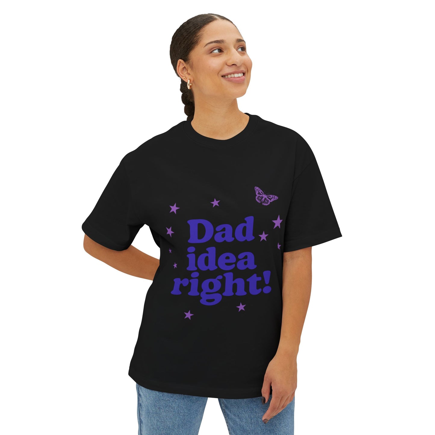 Dad Idea Right! Star & Butterfly-Oversized Tee